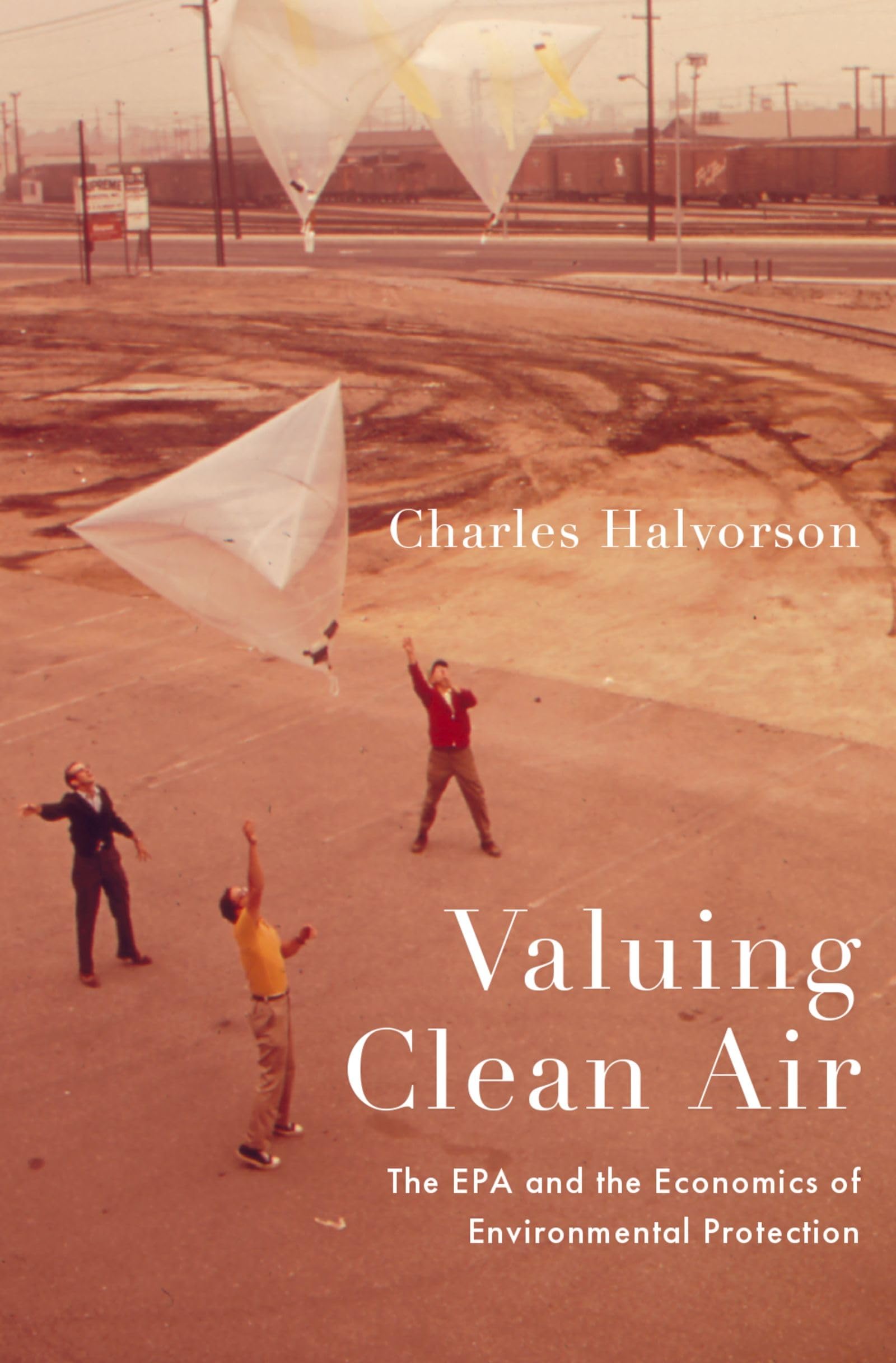 Valuing Clean Air: The EPA and the Economics of Environmental Protection,Used