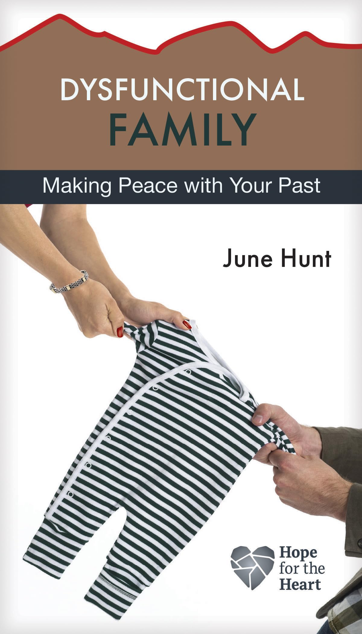 Dysfunctional Family: Making Peace with Your Past (Hope for the Heart),Used