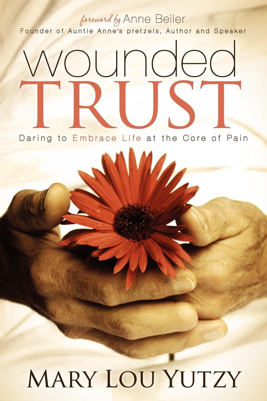 Wounded Trust: Living Fully In The Midst Of Life'S Tragedies,Used