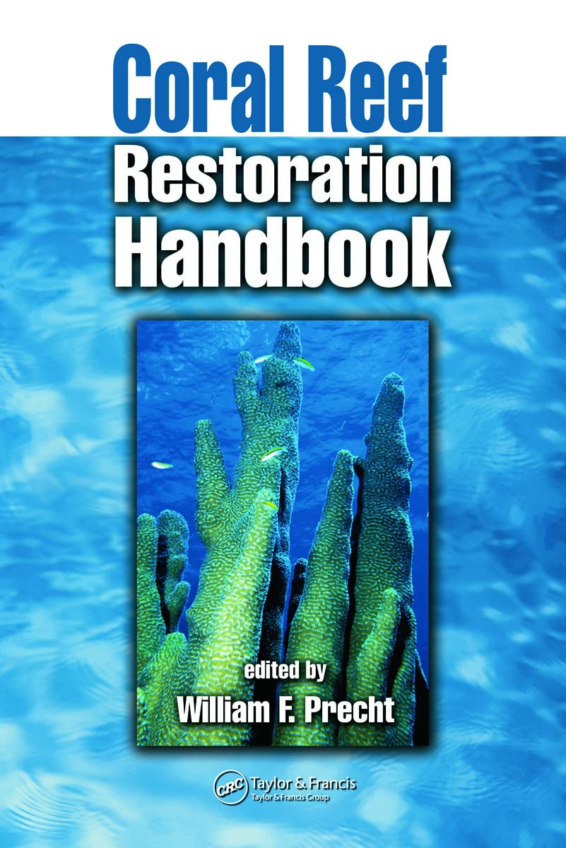 Coral Reef Restoration Handbook,Used