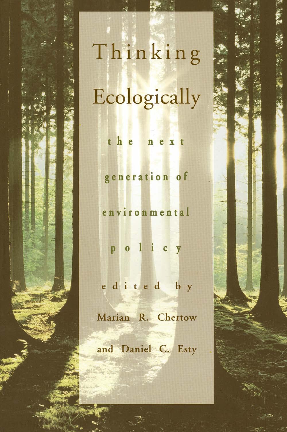 Thinking Ecologically: The Next Generation Of Environmental Policy (Yale Fastback Series)