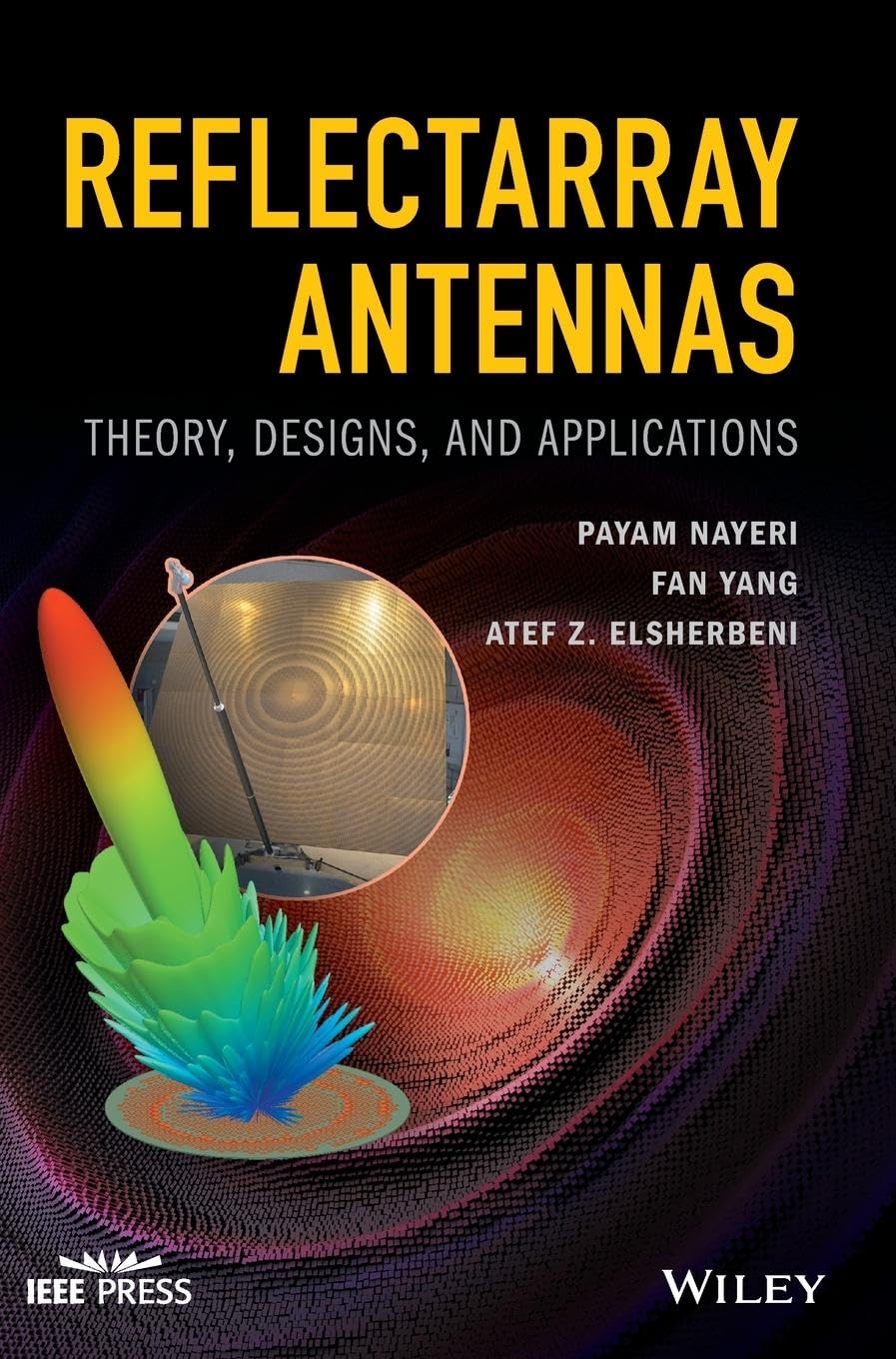 Reflectarray Antennas: Theory, Designs, and Applications (IEEE Press),Used