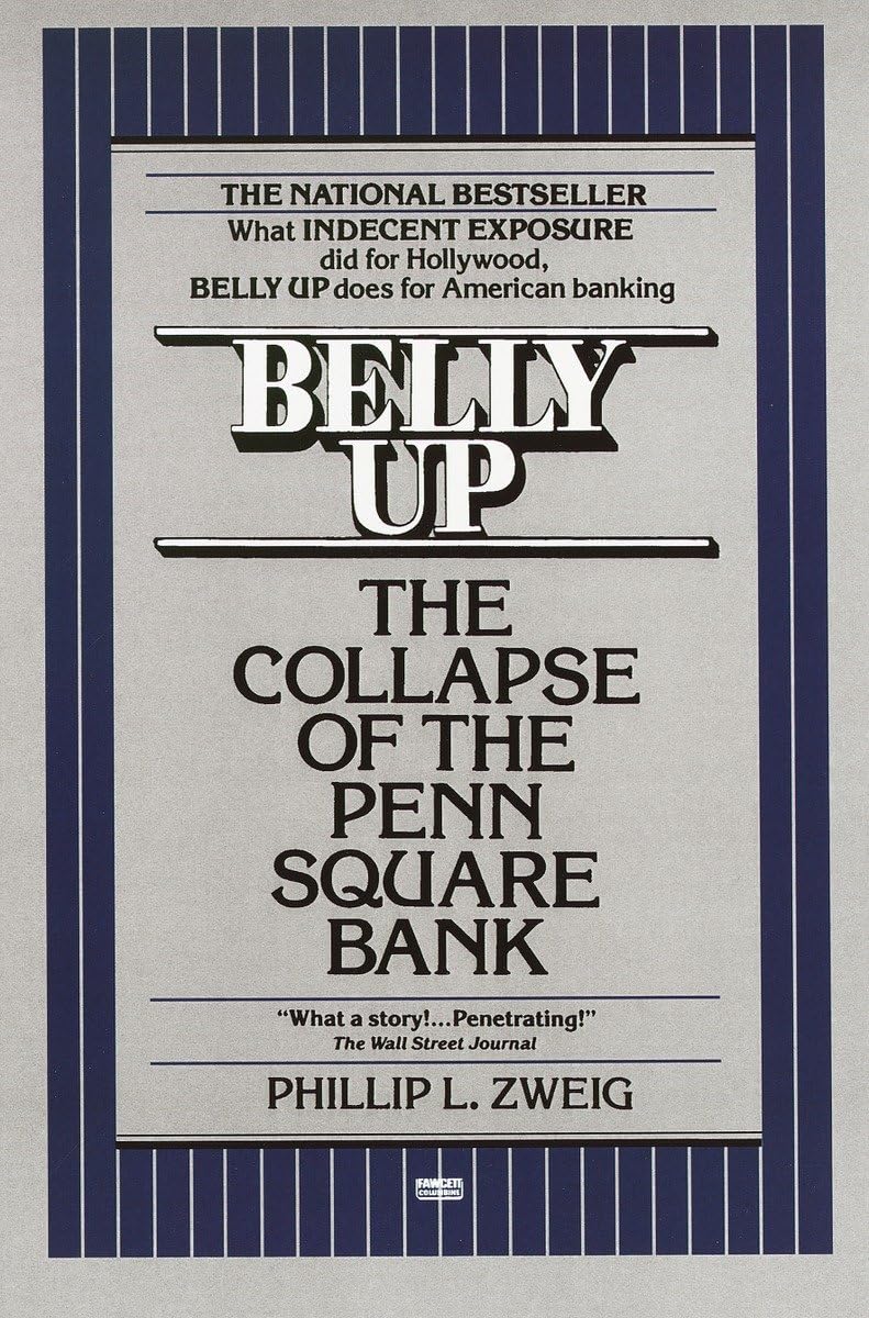 Belly Up: The Collapse of the Penn Square Bank,Used