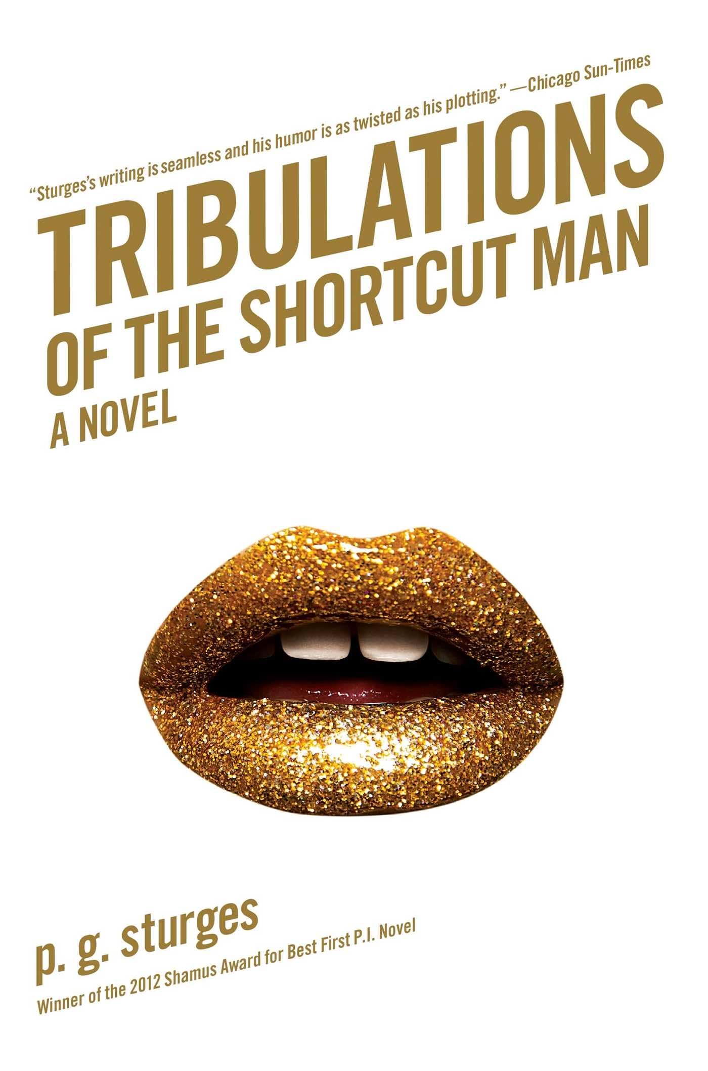 Tribulations Of The Shortcut Man: A Novel,Used