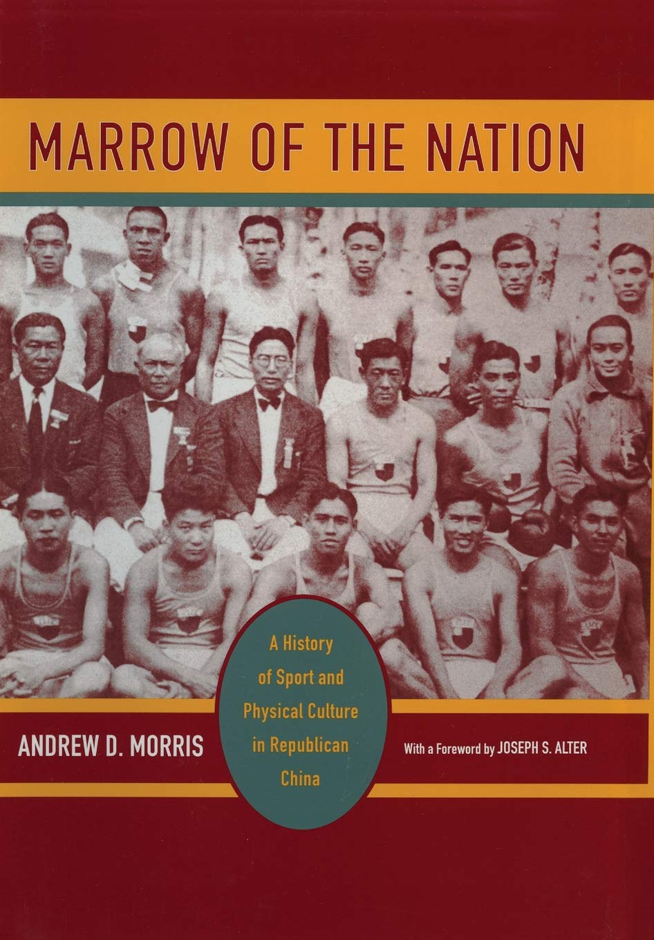 Marrow of the Nation: A History of Sport and Physical Culture in Republican China (Volume 10) (Asia: Local Studies / Global Them,Used