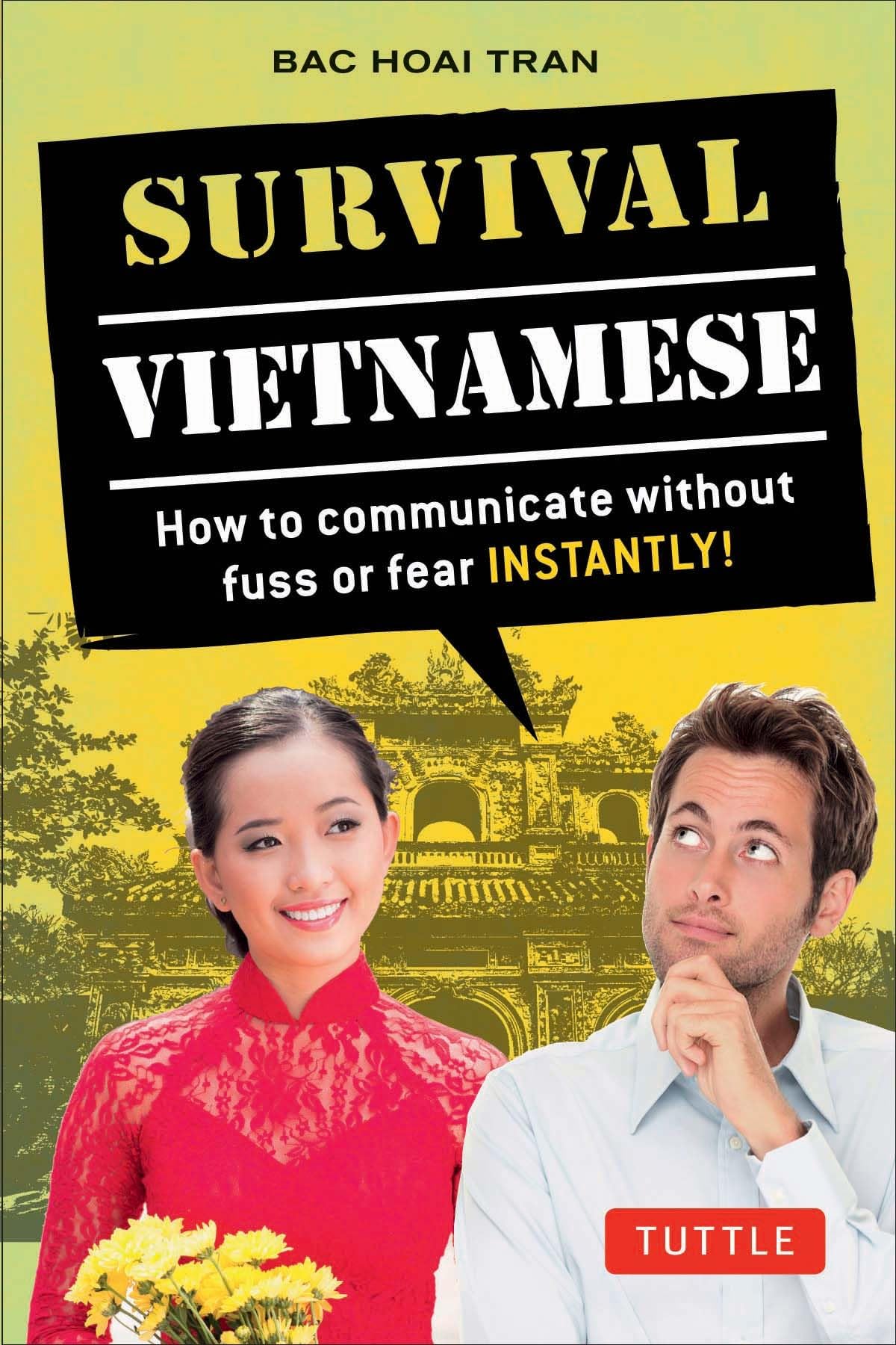 Survival Vietnamese: How To Communicate Without Fuss Or Fear Instantly! (Vietnamese Phrasebook & Dictionary) (Survival Series),Used
