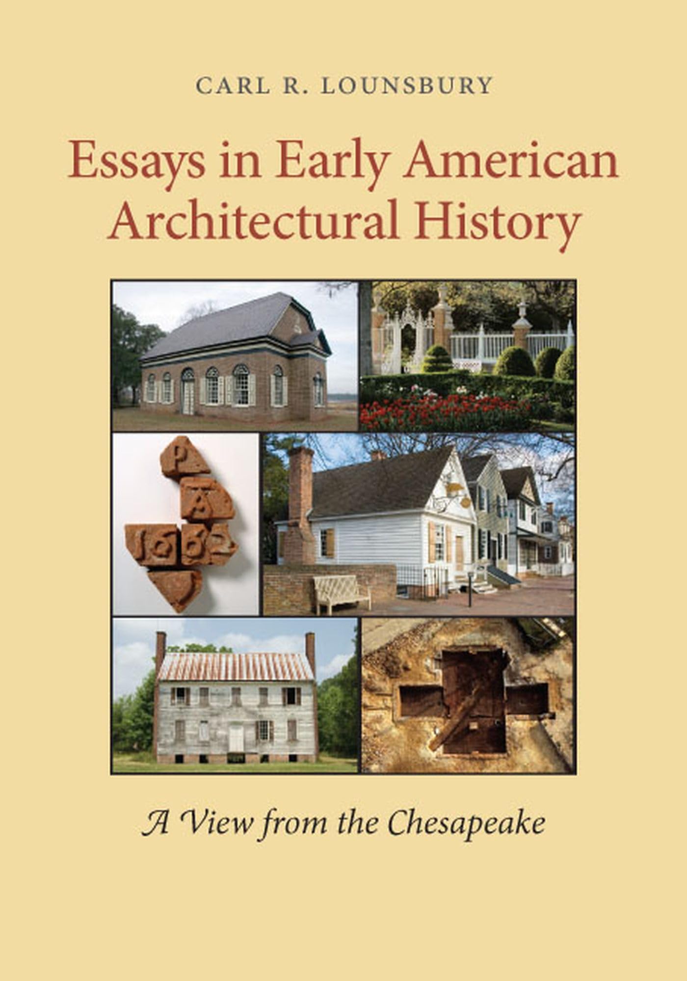 Essays In Early American Architectural History: A View From The Chesapeake,Used