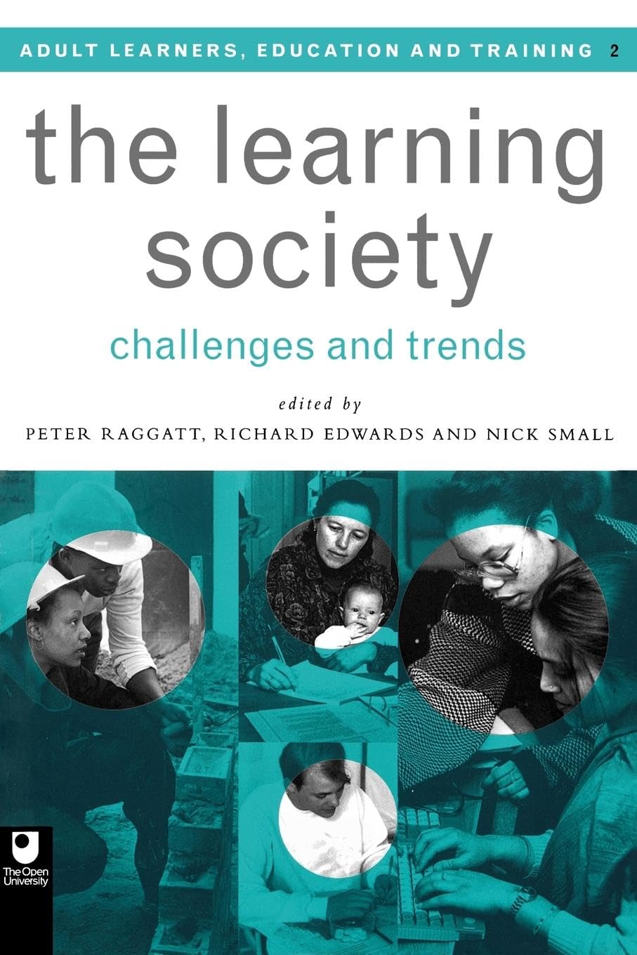 The Learning Society: Challenges and Trends (Open University Set Book),Used
