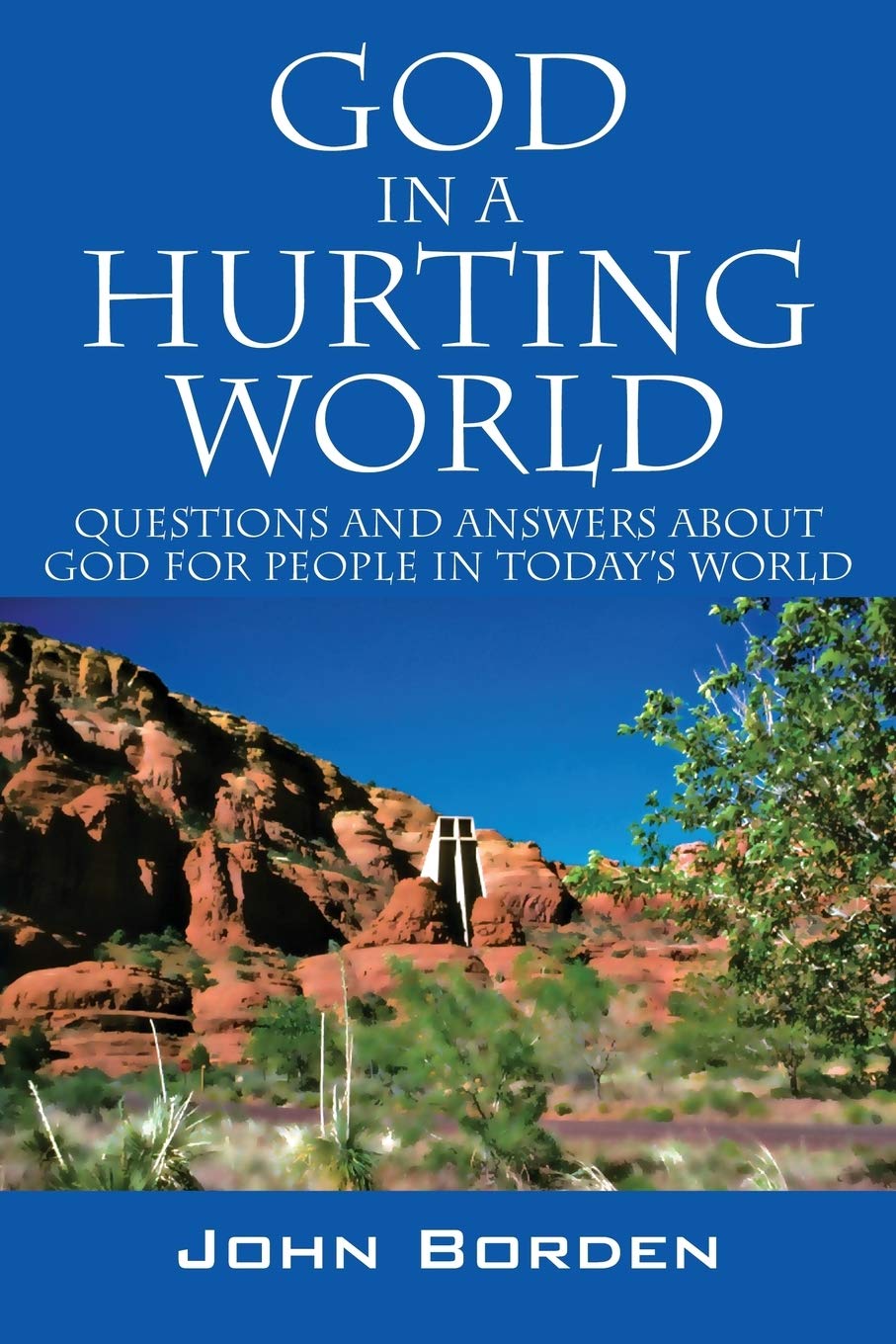 God In A Hurting World: Questions And Answers About God For People In Today'S World,Used