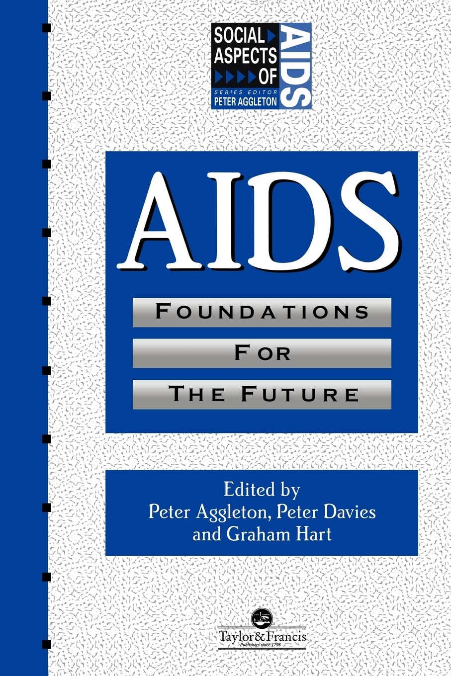 AIDS: Foundations For The Future (Social Aspects of AIDS),Used