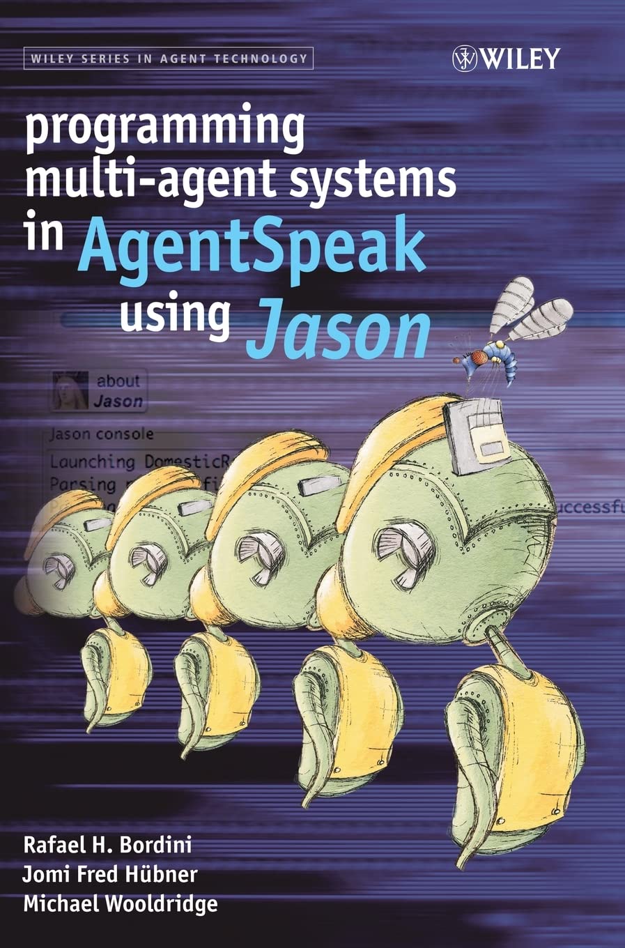 Programming MultiAgent Systems in AgentSpeak using Jason,Used