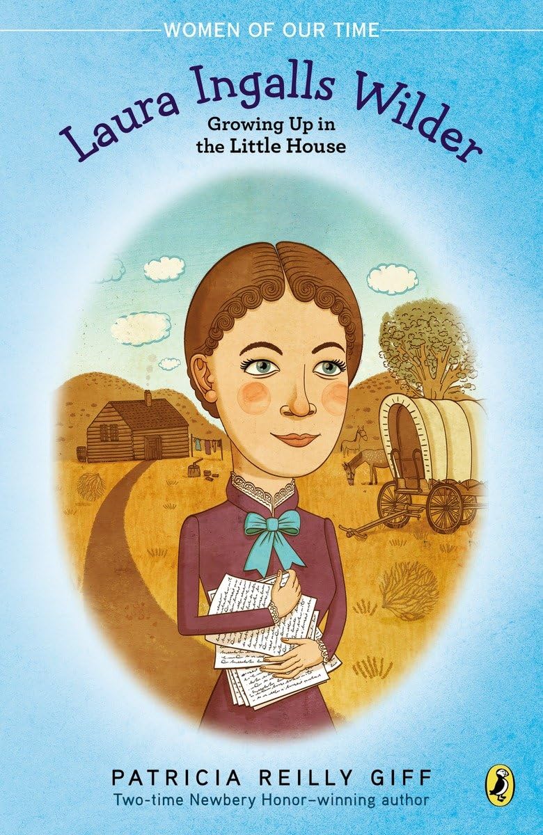 Laura Ingalls Wilder: Growing Up in the Little House (Women of Our Time),Used