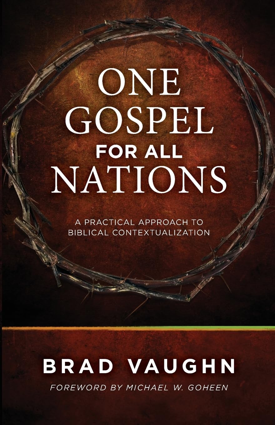 One Gospel for All Nations*: A Practical Approach to Biblical Contextualization,Used