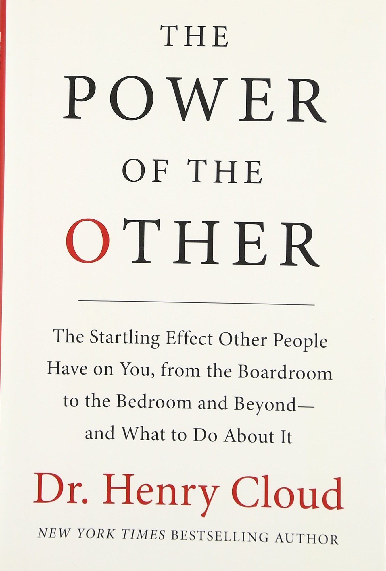 The Power of the Other: The startling effect other people have on you, from the boardroom to the bedroom and beyondand what to ,Used
