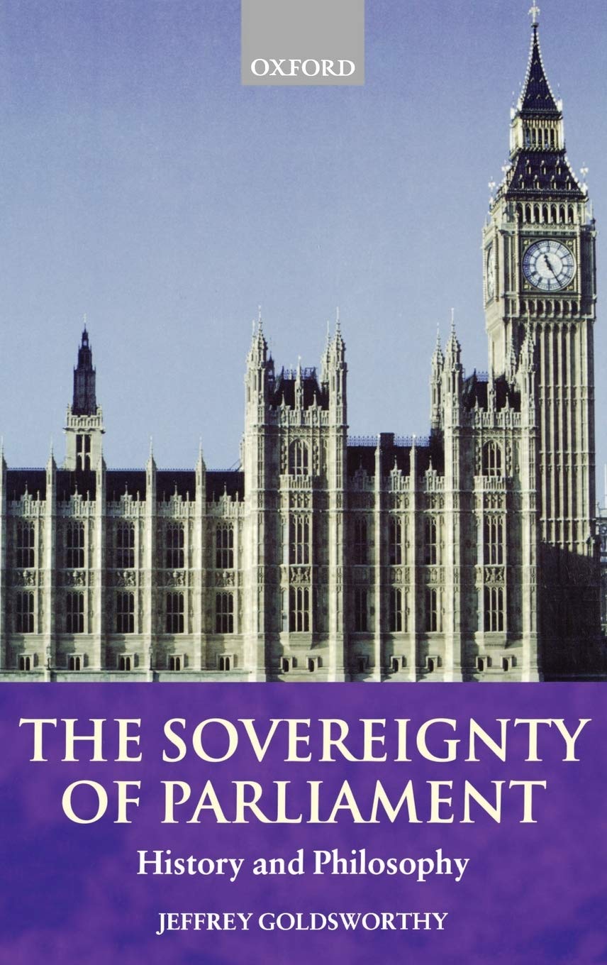 The Sovereignty of Parliament: History and Philosophy,Used
