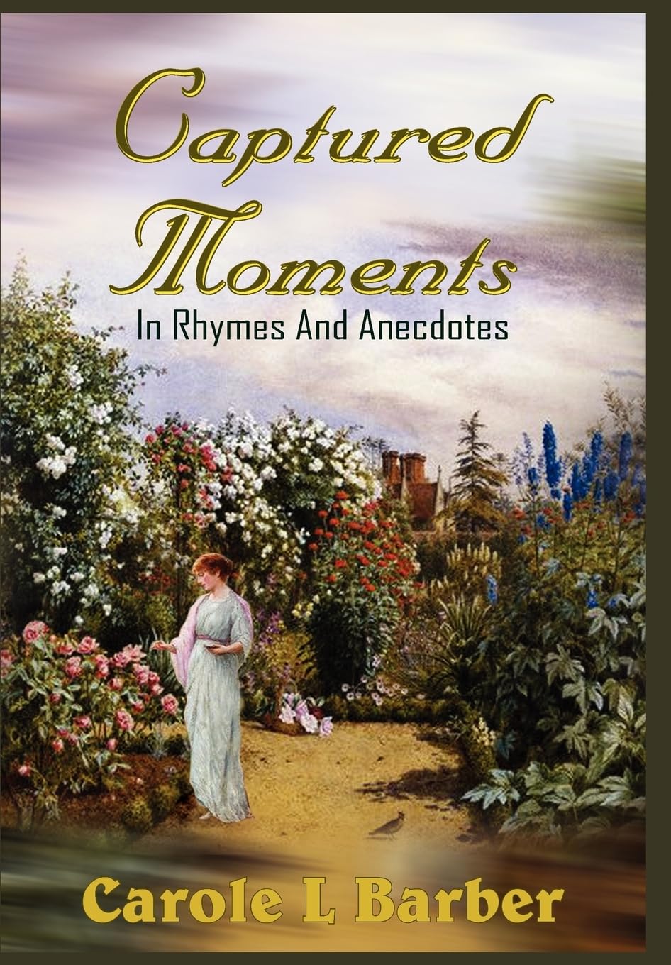 Captured Moments: In Rhymes And Anecdotes,Used