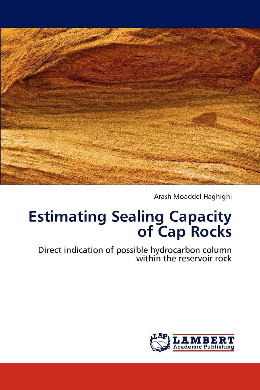 Estimating Sealing Capacity of Cap Rocks: Direct indication of possible hydrocarbon column within the reservoir rock,Used