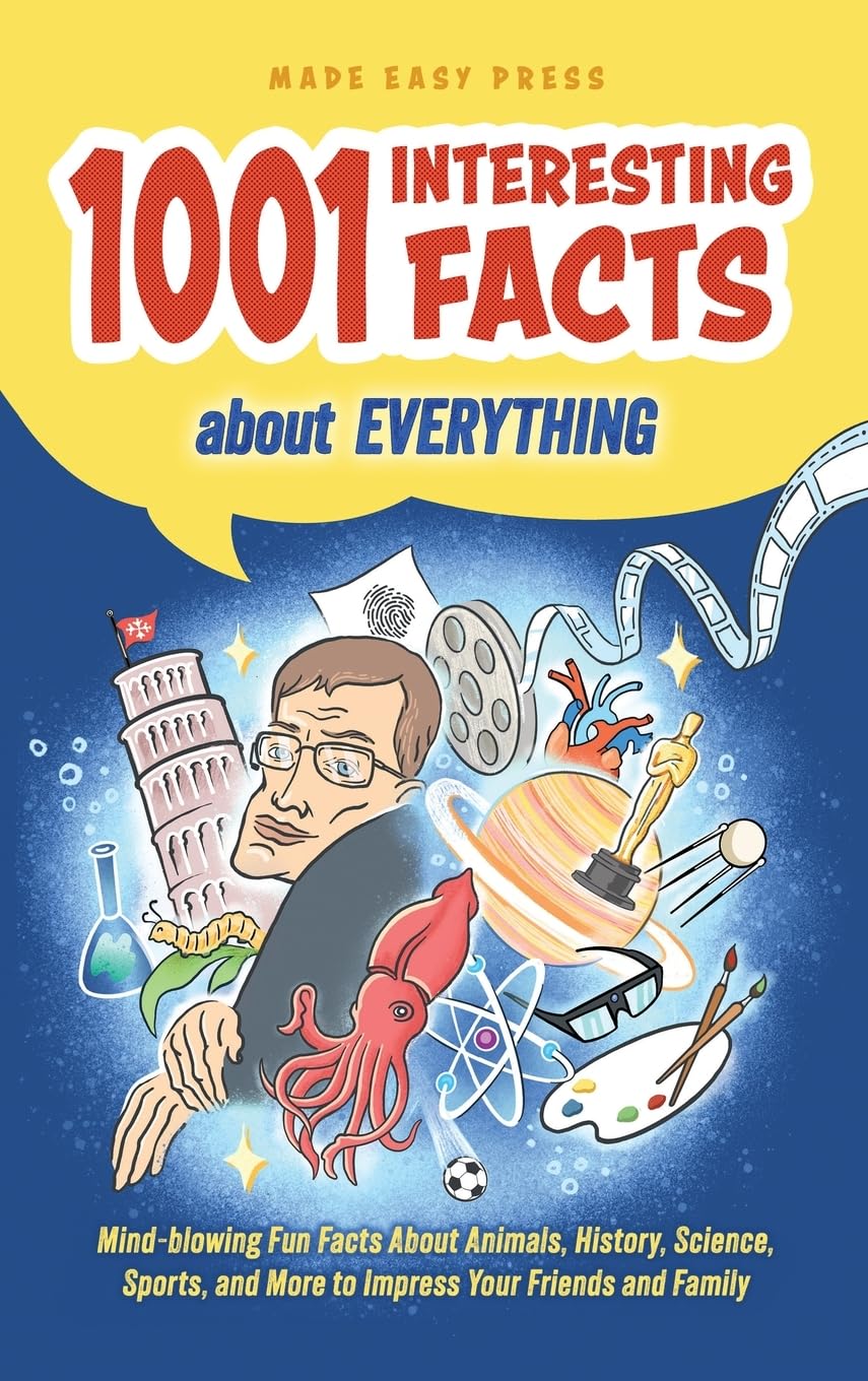 1001 Interesting Facts About Everything: Mindblowing Fun Facts About Animals, History, Science, Sports, and More to Impress You,Used