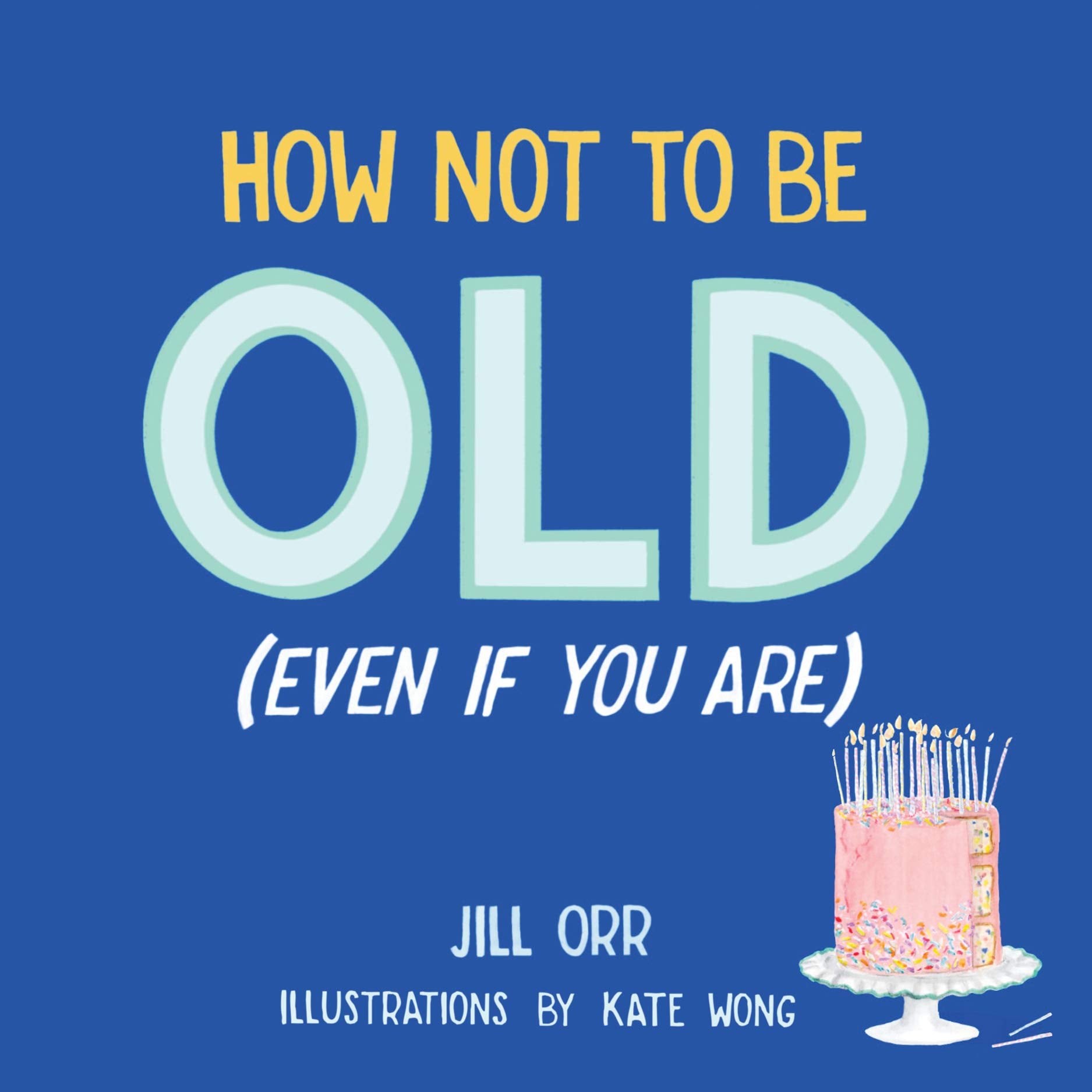 How Not to Be Old (Even If You Are),Used