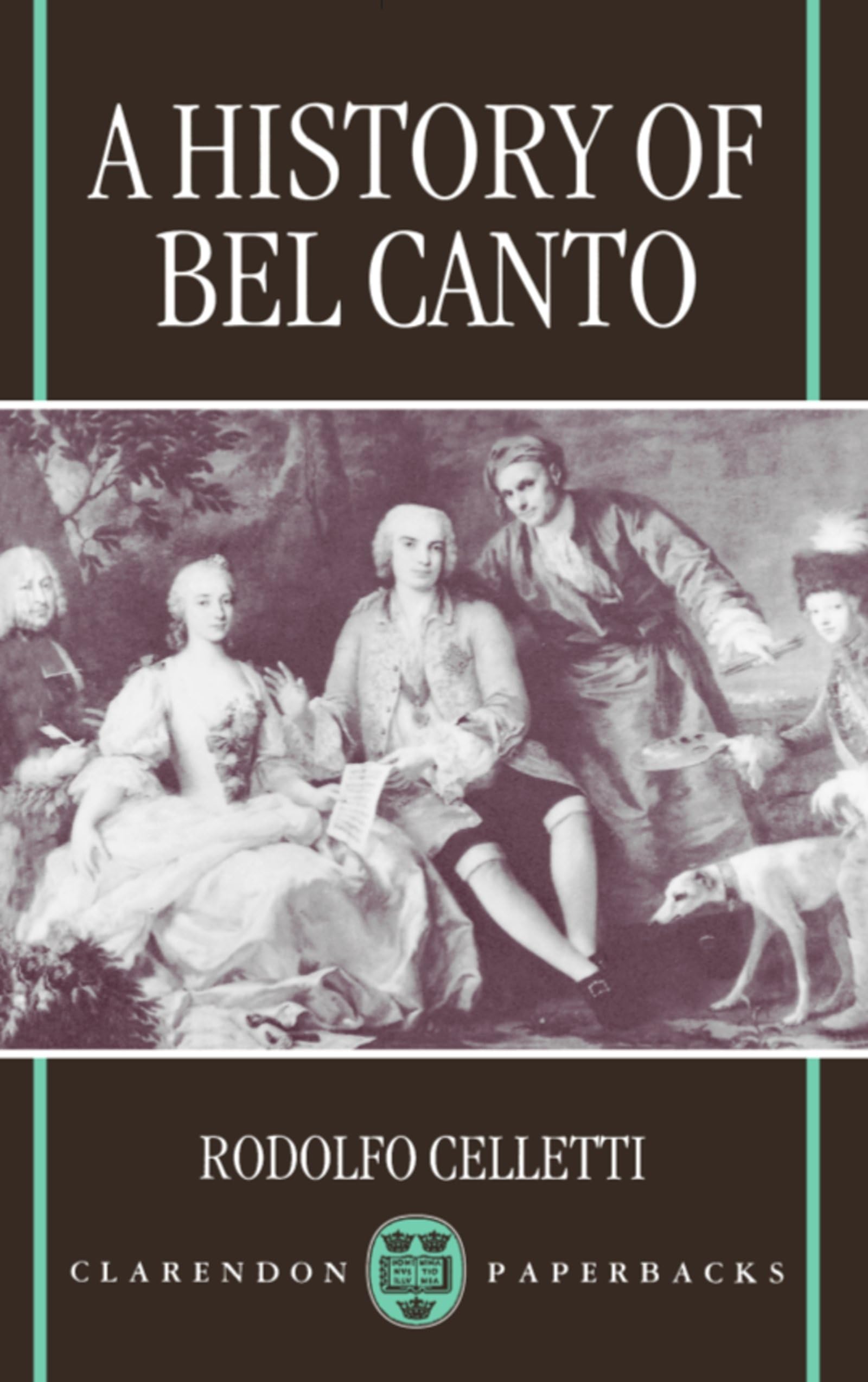 A History of Bel Canto (Clarendon Paperbacks),Used