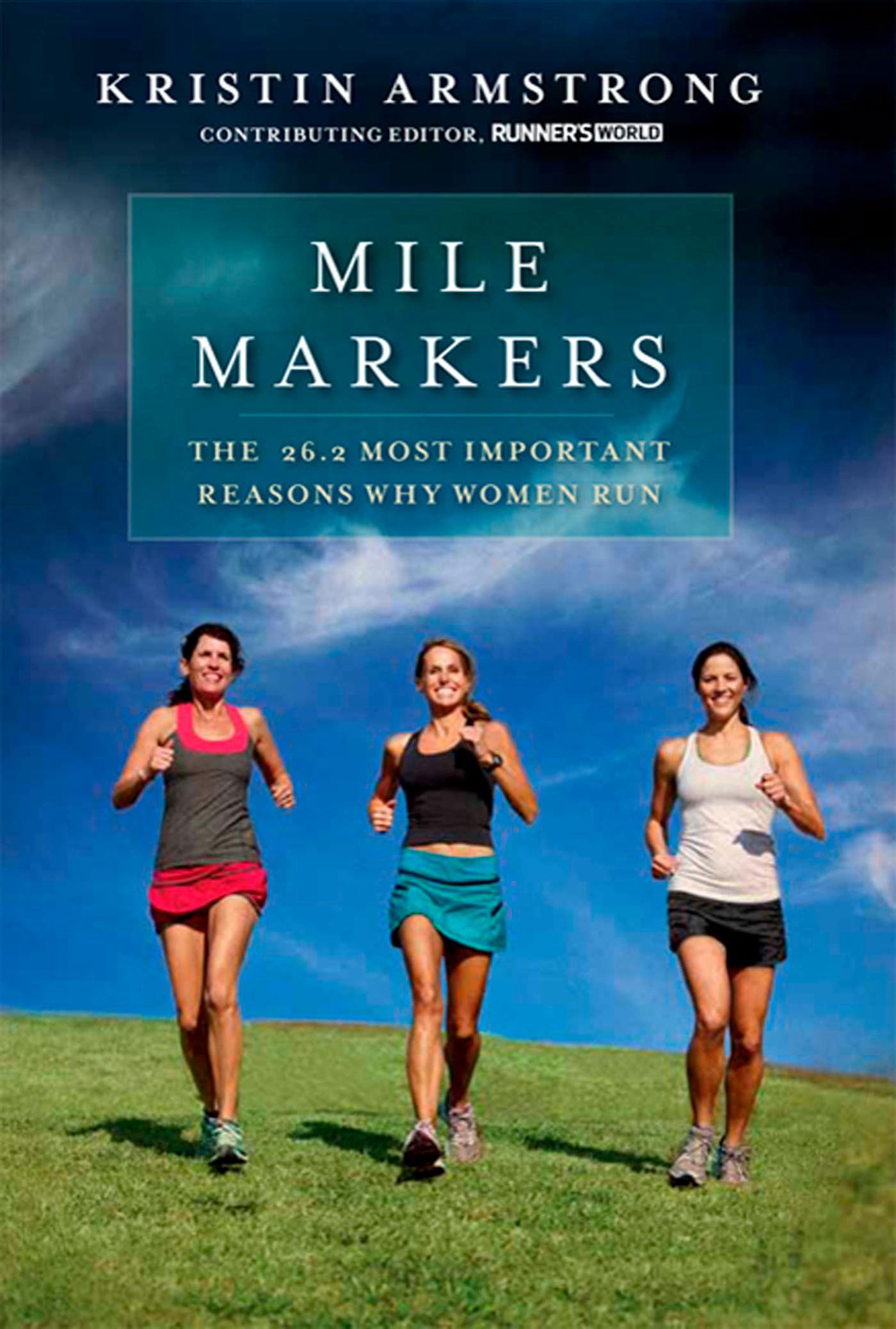 Mile Markers: The 26.2 Most Important Reasons Why Women Run,Used
