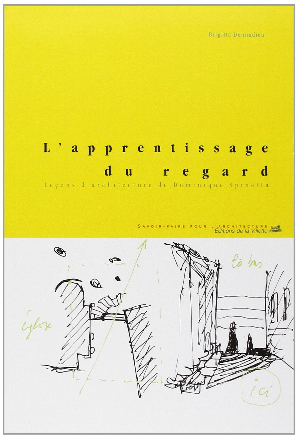 L'Apprentissage du regard Lecons d'architecture,Used