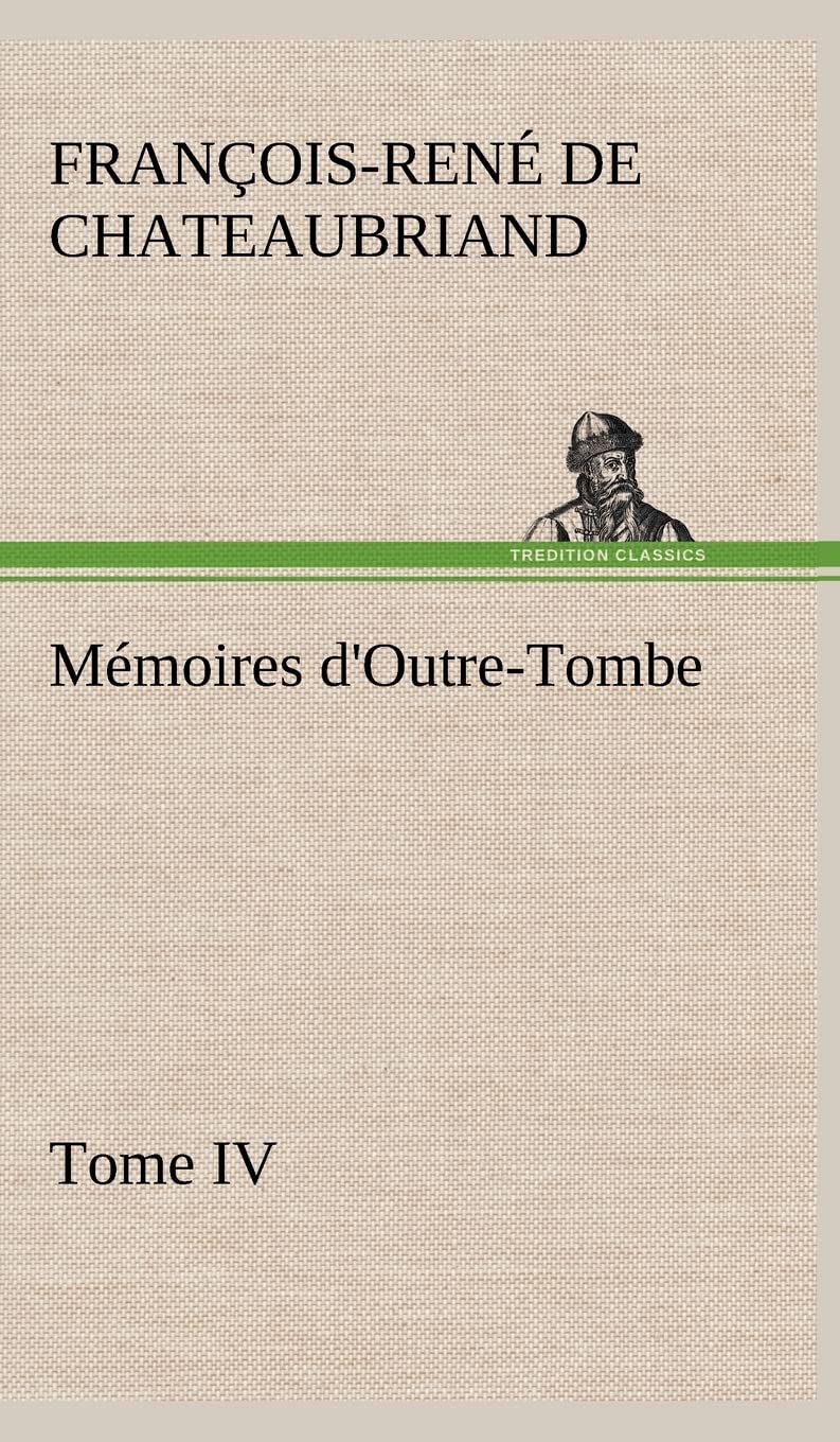 Mmoires d'OutreTombe, Tome IV (French Edition),Used