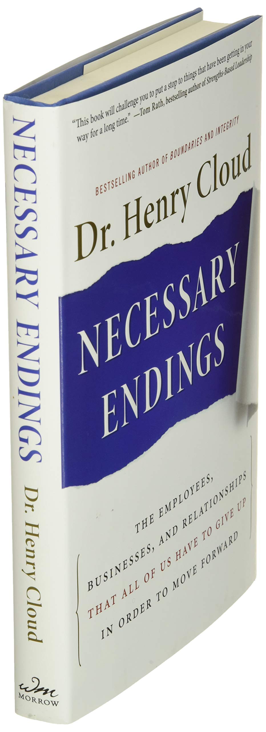 Necessary Endings: The Employees, Businesses, And Relationships That All Of Us Have To Give Up In Order To Move Forward,Used