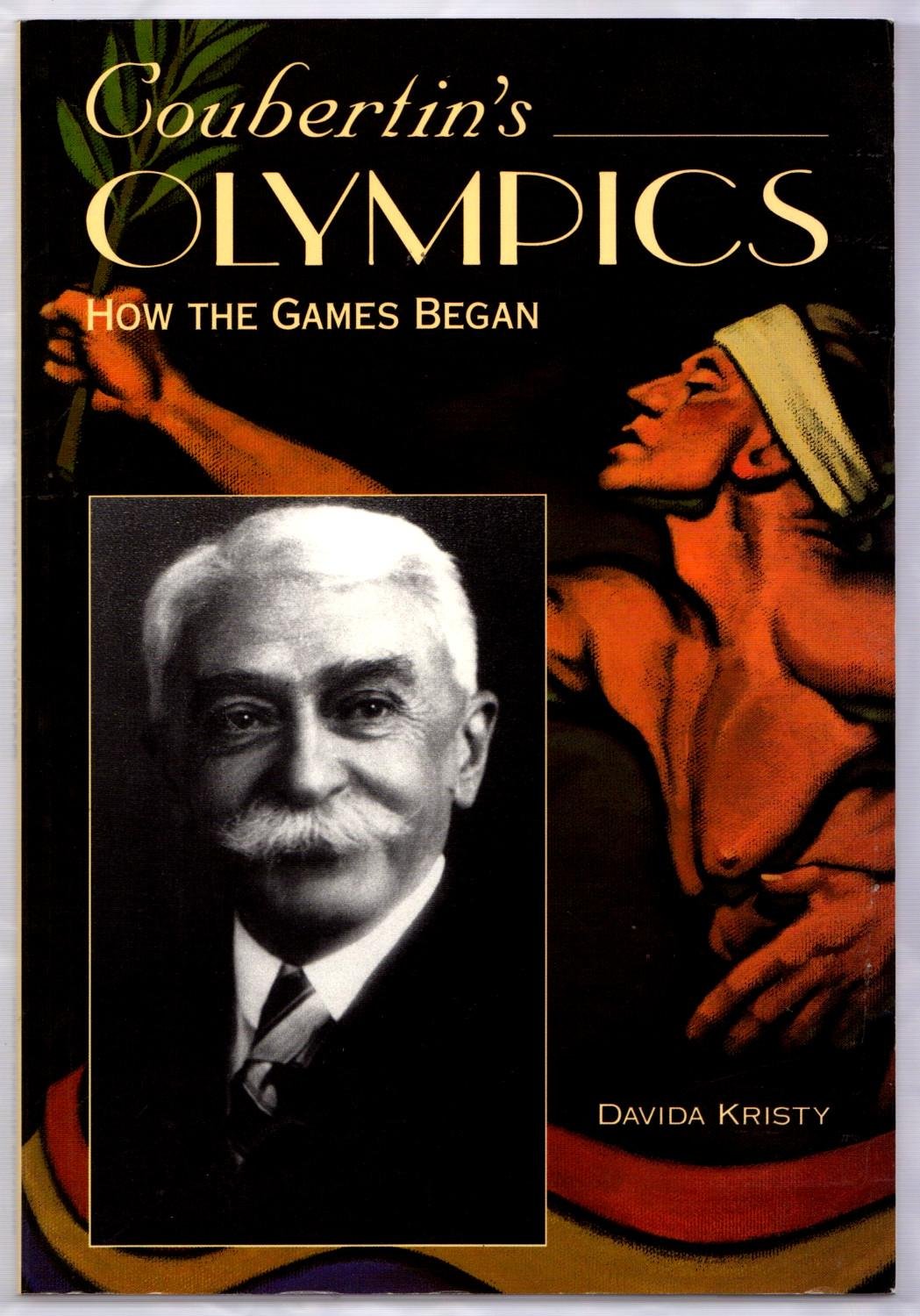 Coubertin's Olympics: How the Games Began,Used
