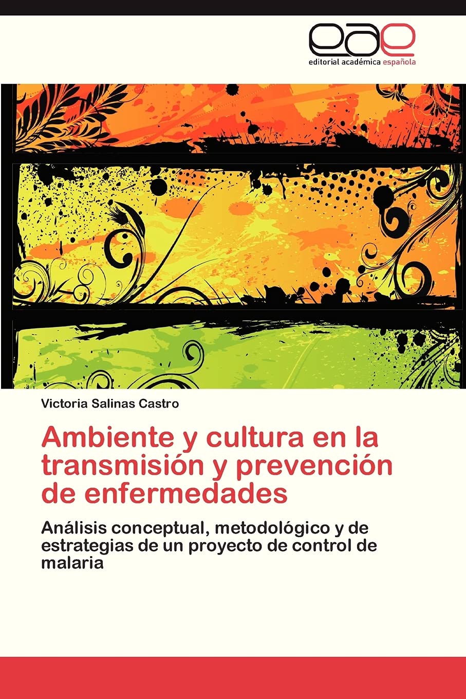 Ambiente y cultura en la transmisin y prevencin de enfermedades: Anlisis conceptual, metodolgico y de estrategias de un ,Used