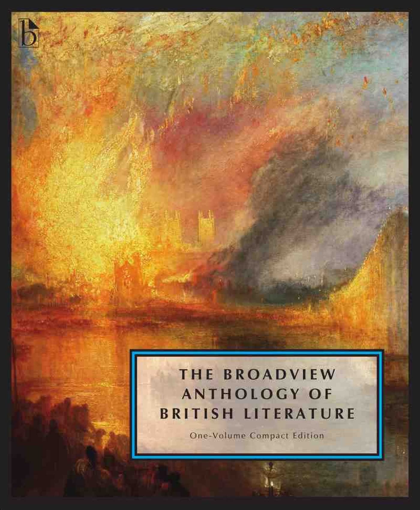 The Broadview Anthology Of British Literature: Onevolume Compact Edition: The Medieval Period Through The Twentyfirst Century