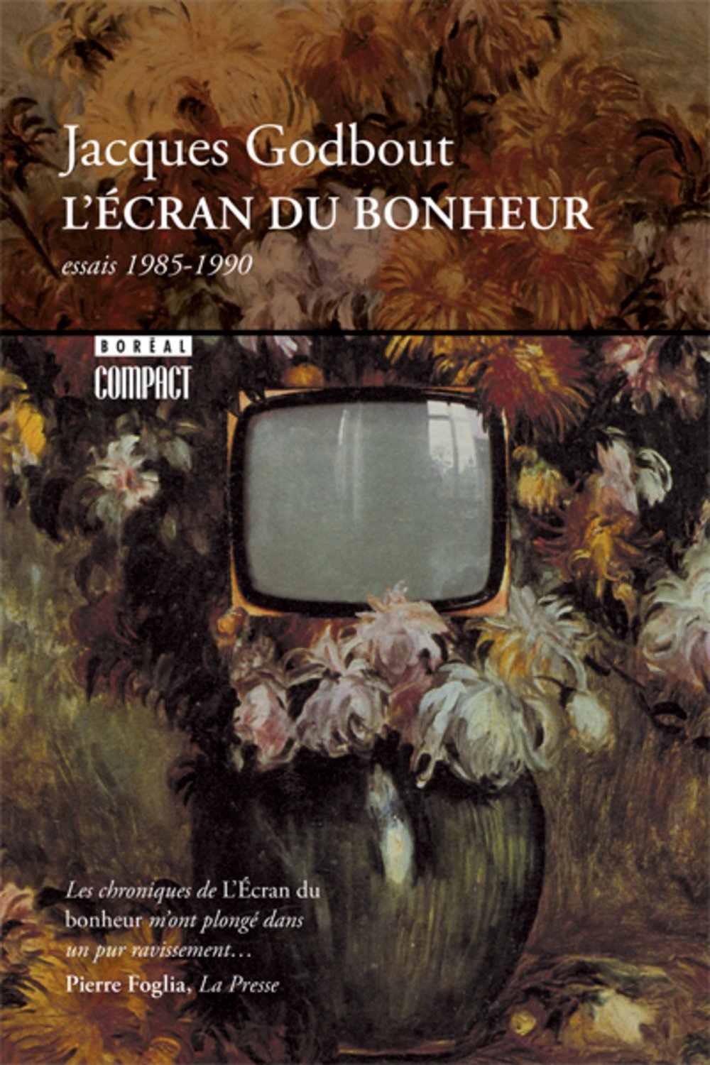 L'cran du Bonheur: Essais, 19851990 (Boral Compact),Used