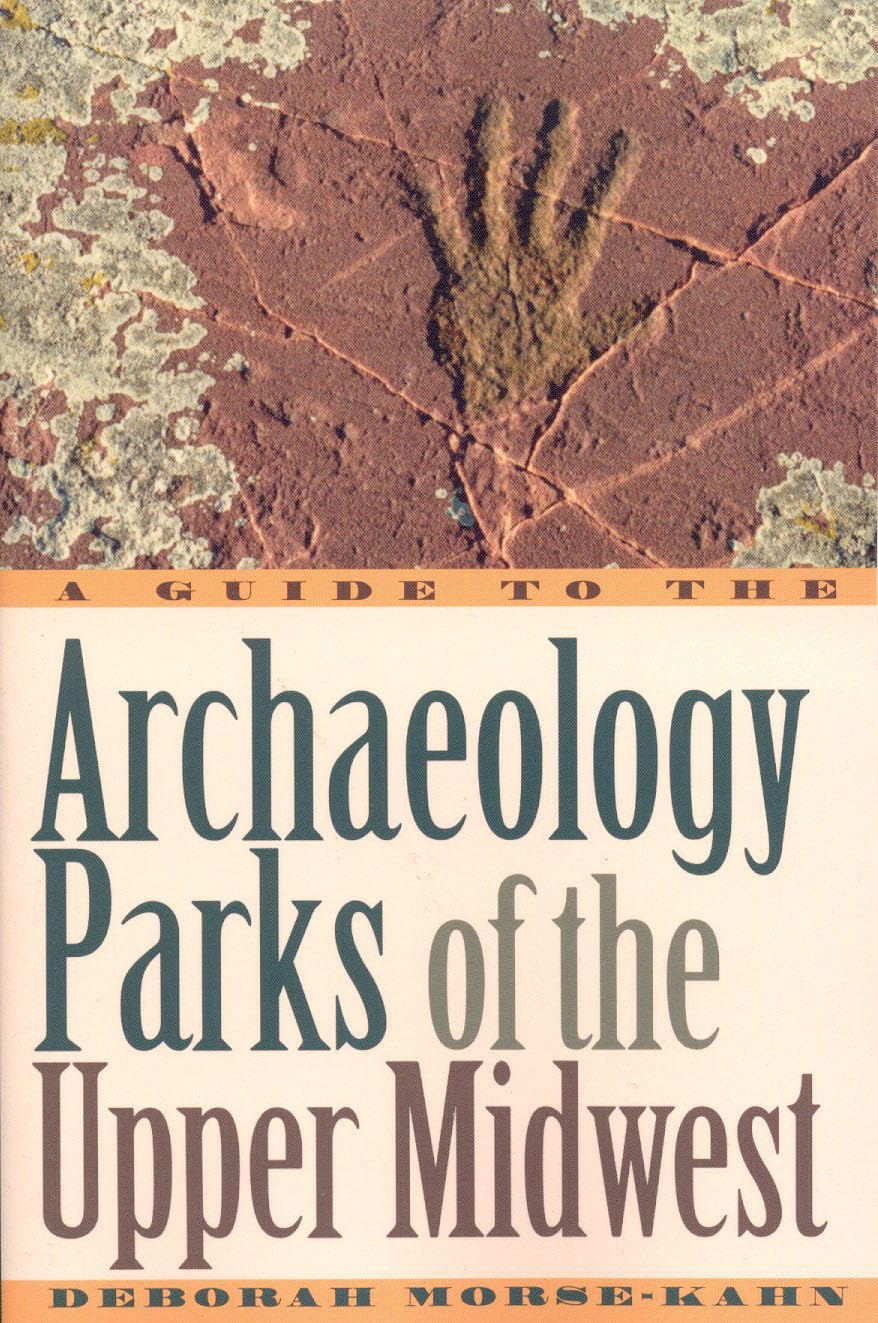 A Guide to the Archaeology Parks of the Upper Midwest,Used