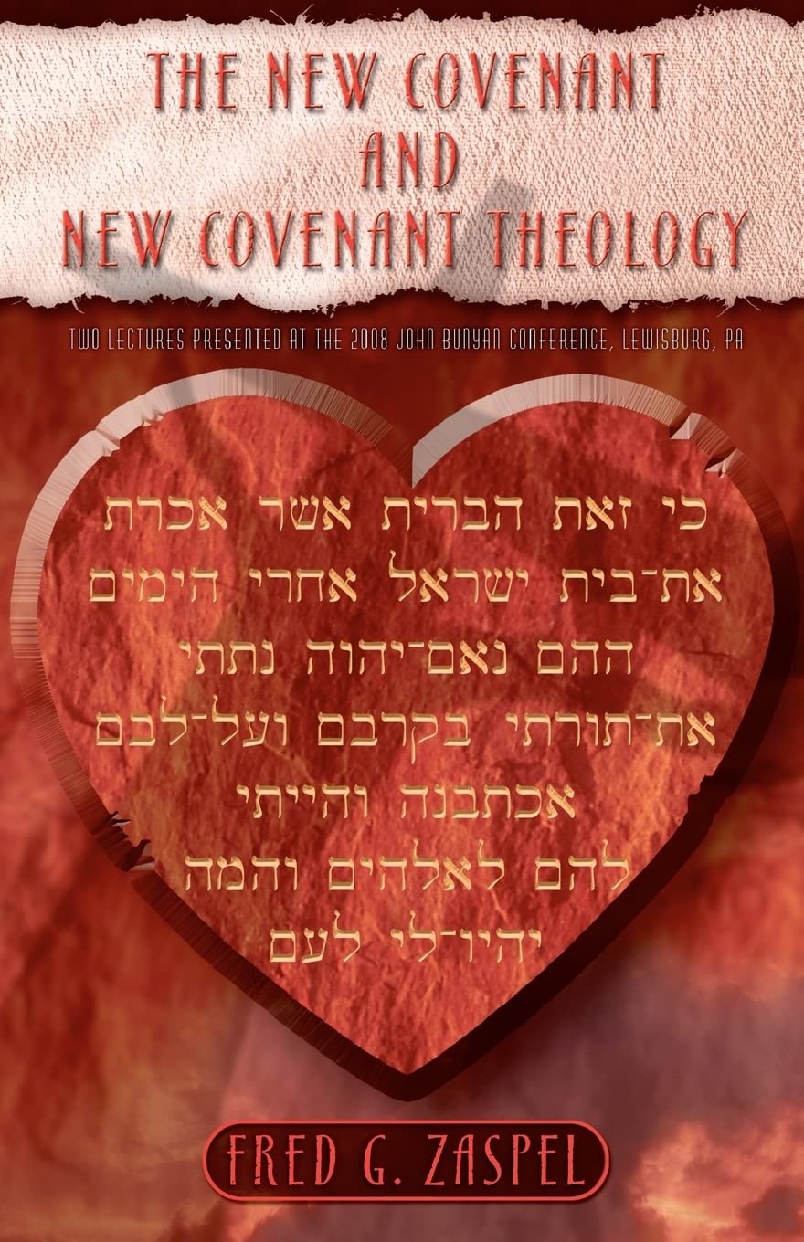 The New Covenant And New Covenant Theology,Used