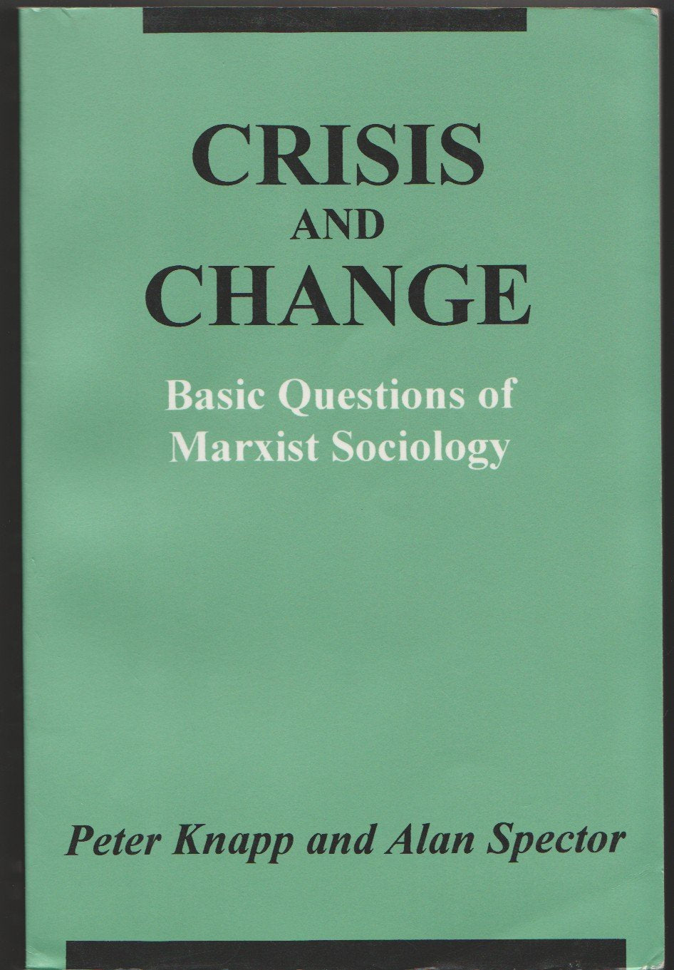 Crisis And Change: Basic Questions Of Marxist Sociology,Used