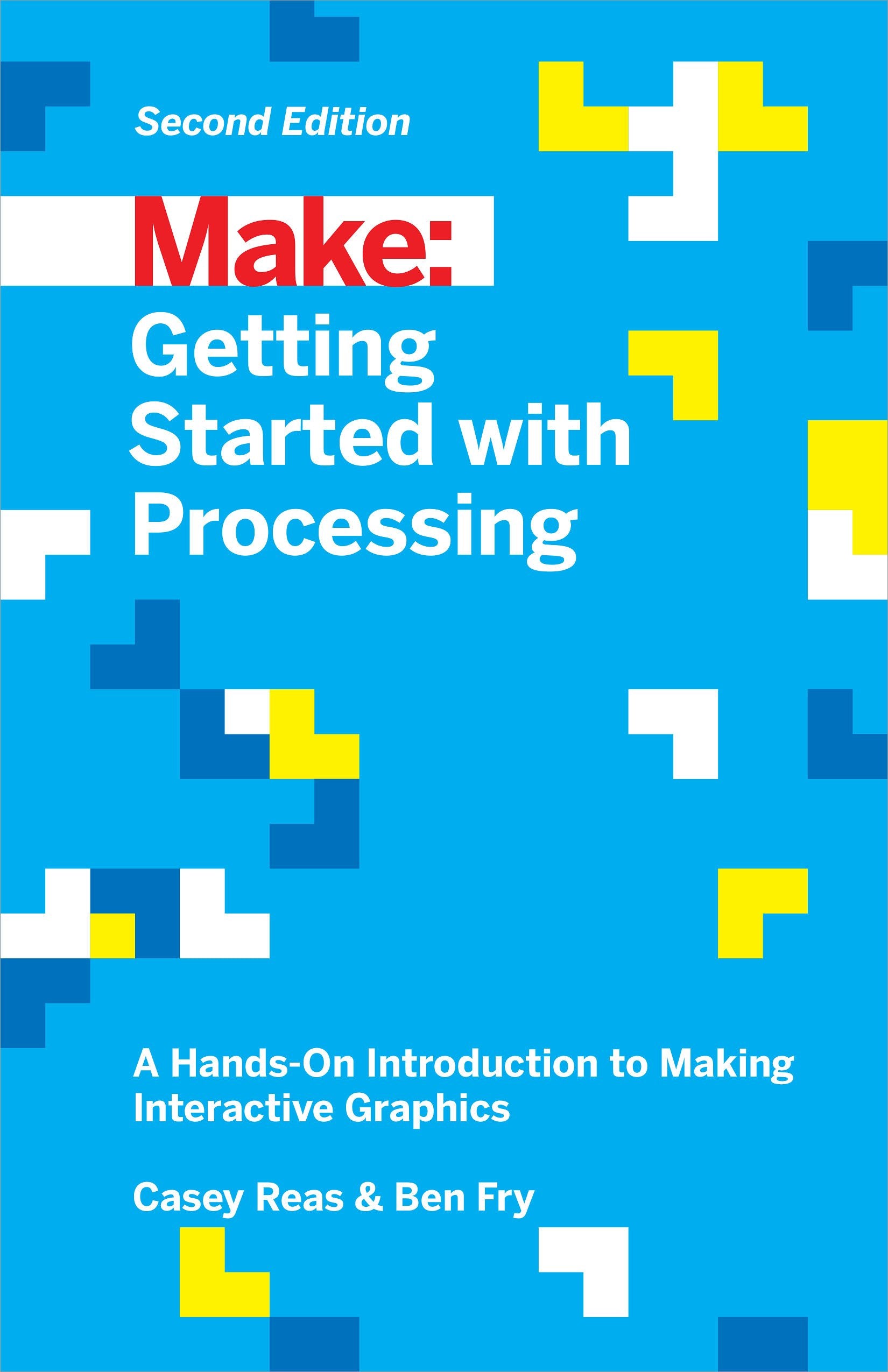 Getting Started With Processing: A Handson Introduction to Making Interactive Graphics,Used