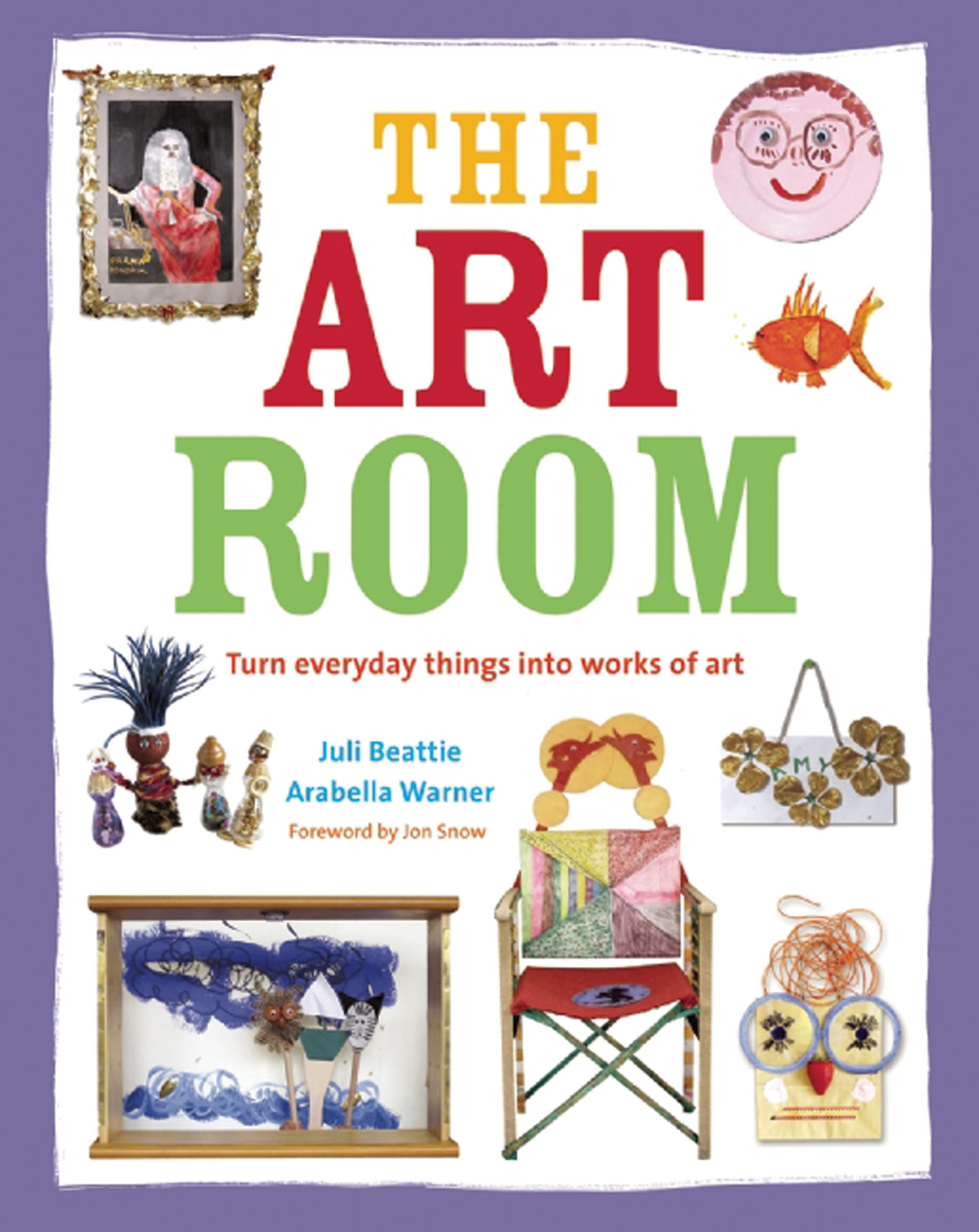 The Art Room: Turn Everyday Things Into Works Of Art,Used
