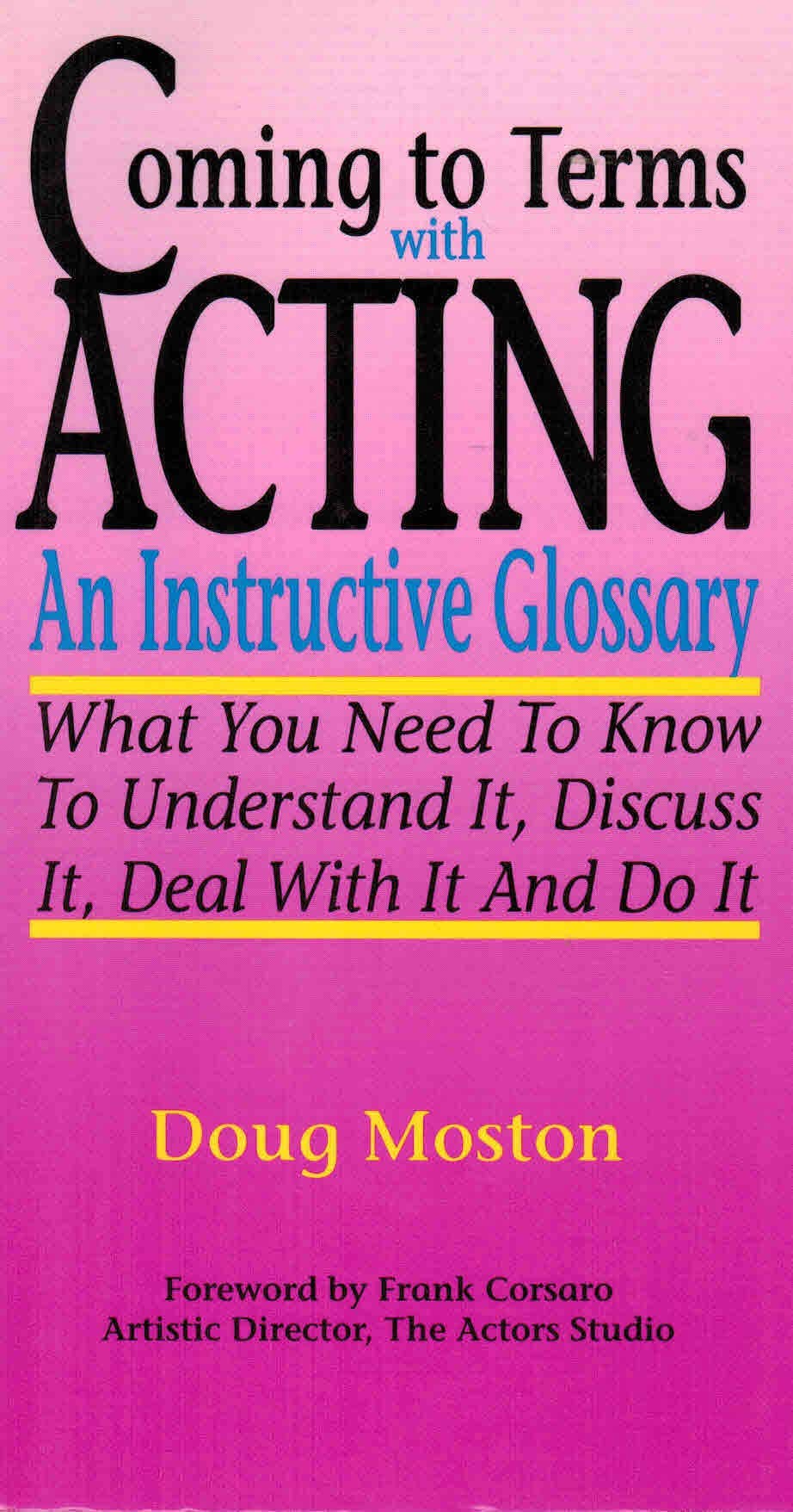 Coming to Terms With Acting: An Instructive Glossary,Used