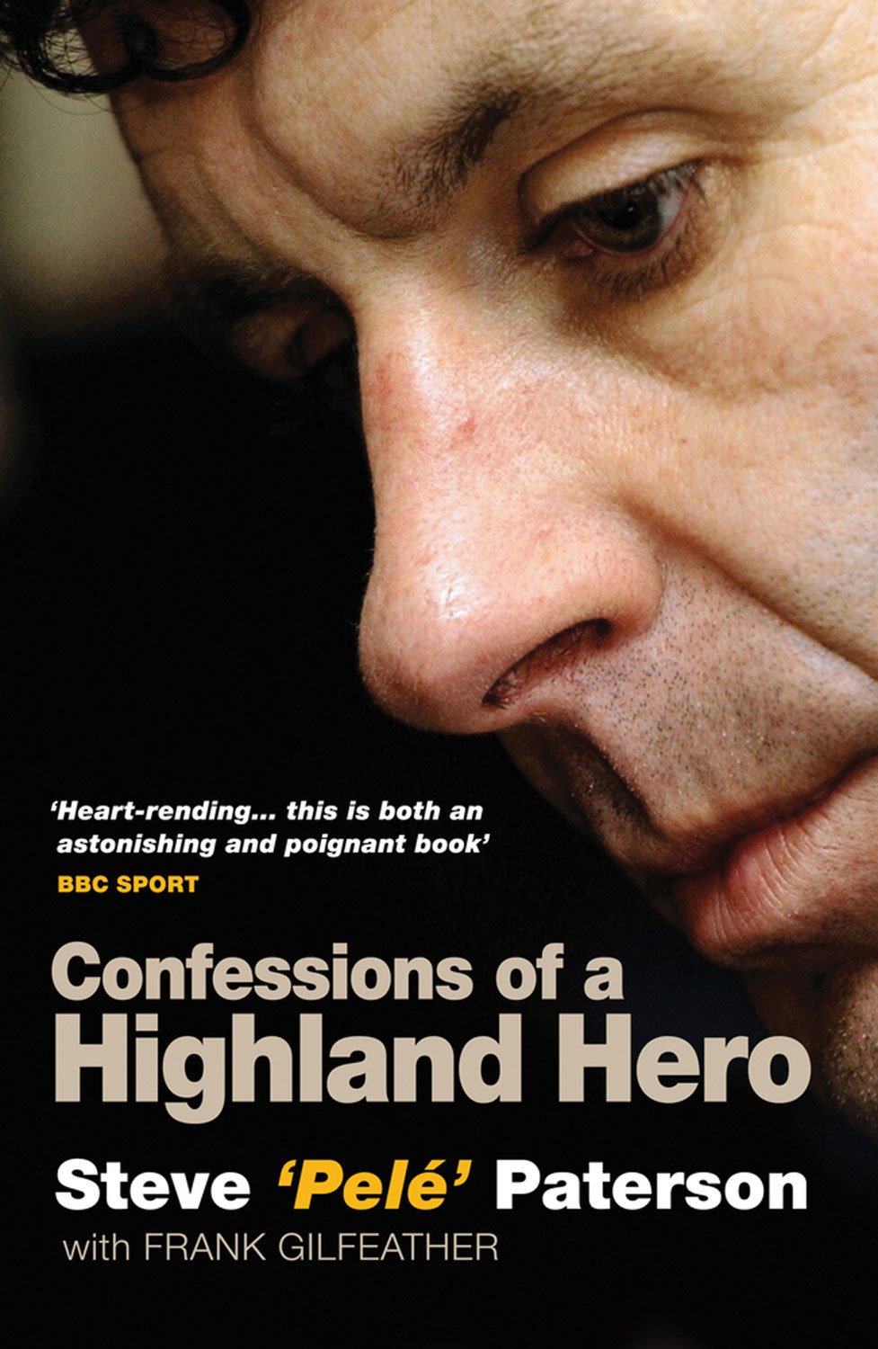 Steve Pele Paterson: Confessions of a Highland Hero,Used