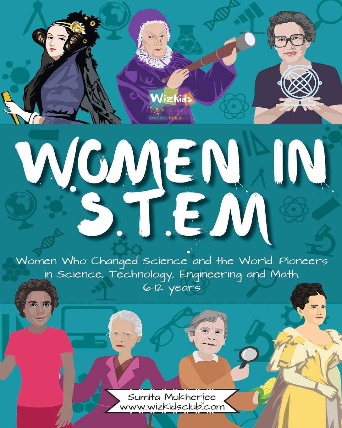 Women in STEM: Women Who Changed Science and the World Pioneers in Science, Technology, Engineering and Math,Used