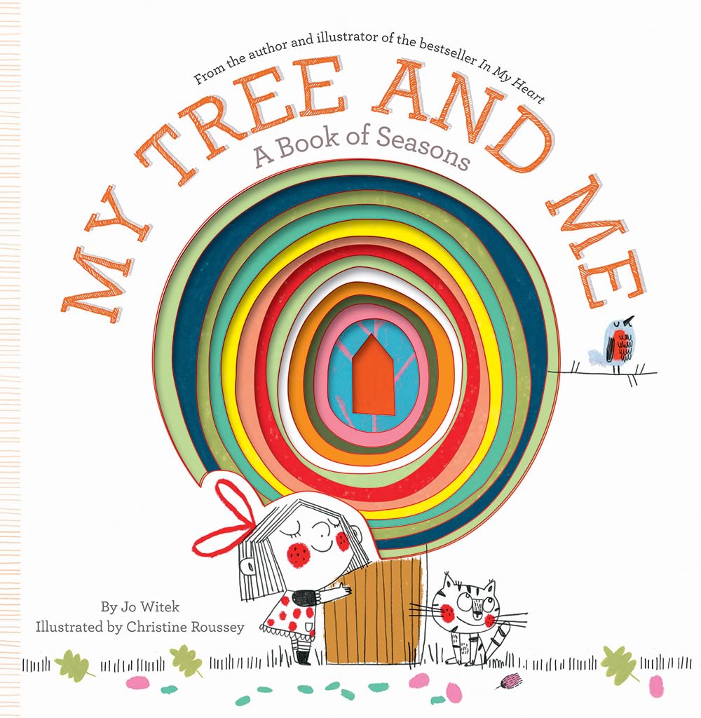 My Tree And Me: A Book Of Seasons (Growing Hearts)