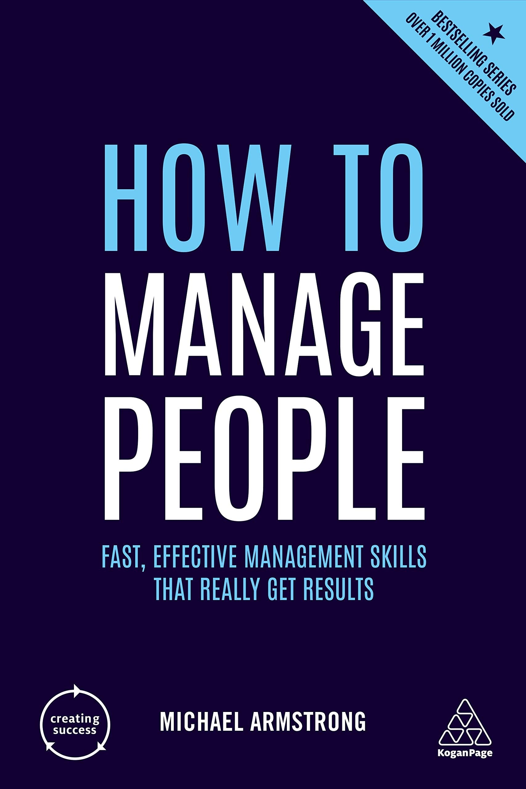 How to Manage People: Fast, Effective Management Skills that Really Get Results (Creating Success, 148),Used