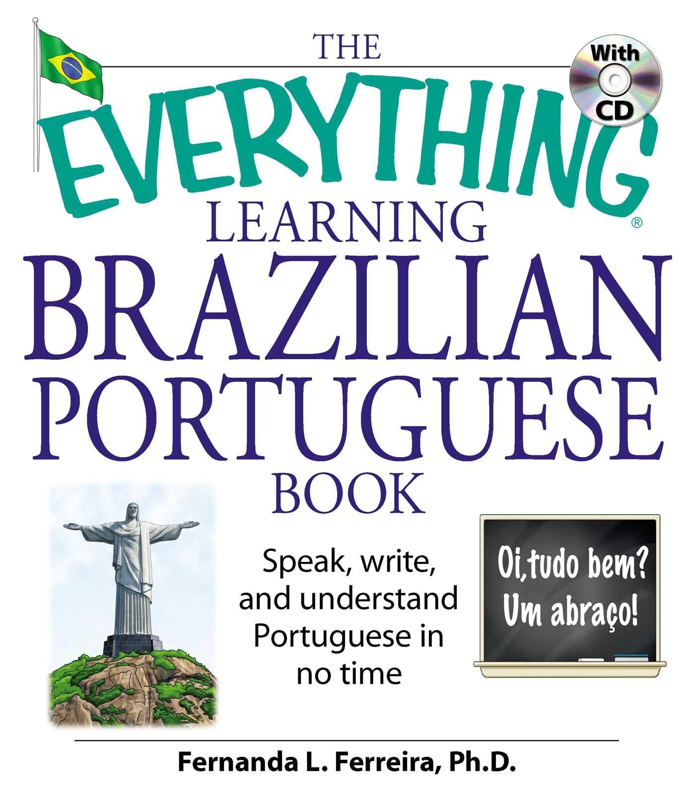 The Everything Learning Brazilian Portuguese Book: Speak, Write, and Understand Basic Portuguese in No Time (Everything Series),Used