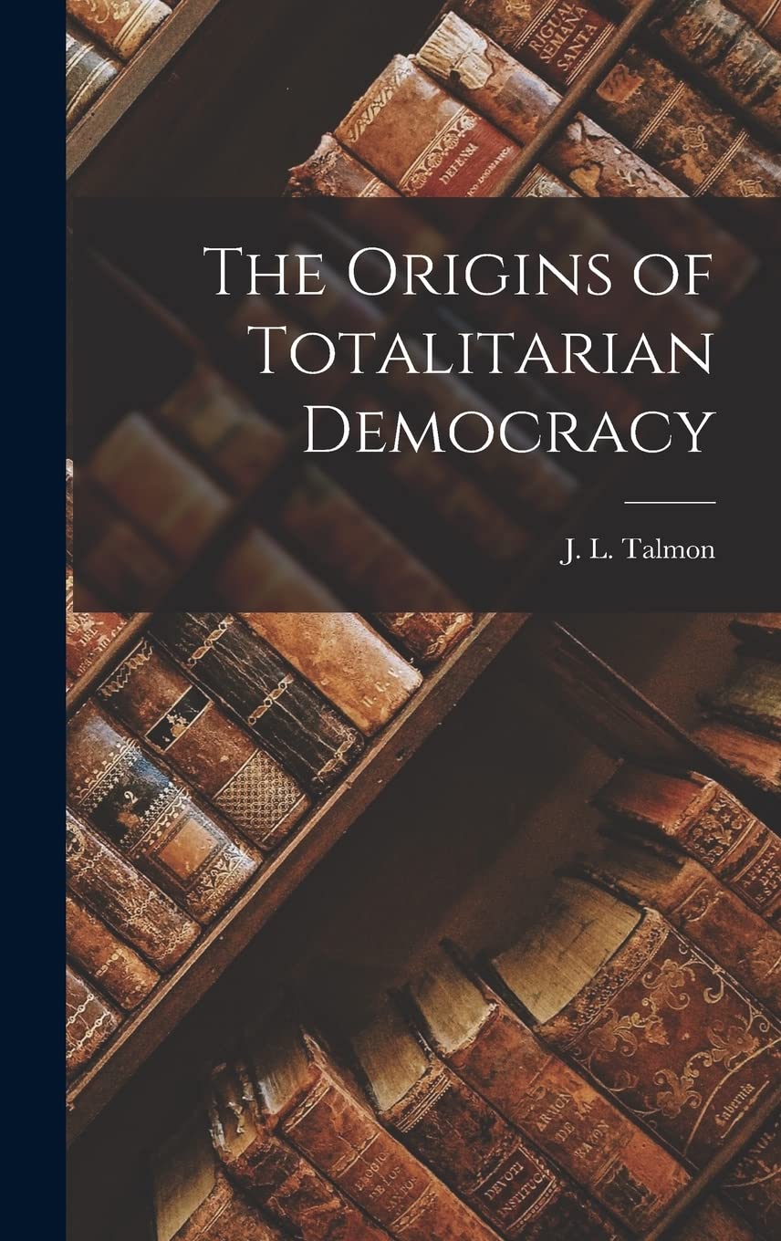 The Origins of Totalitarian Democracy,Used