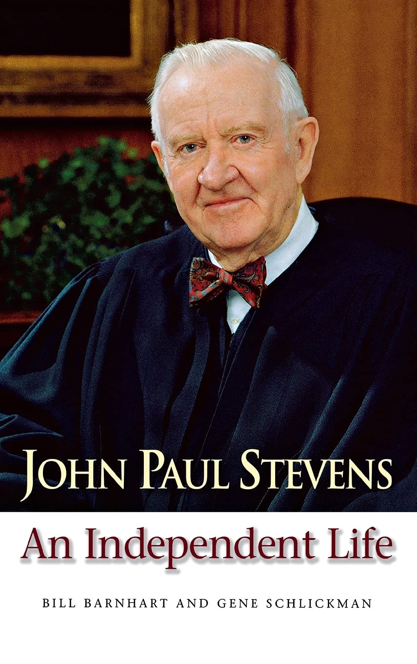 John Paul Stevens: An Independent Life,New
