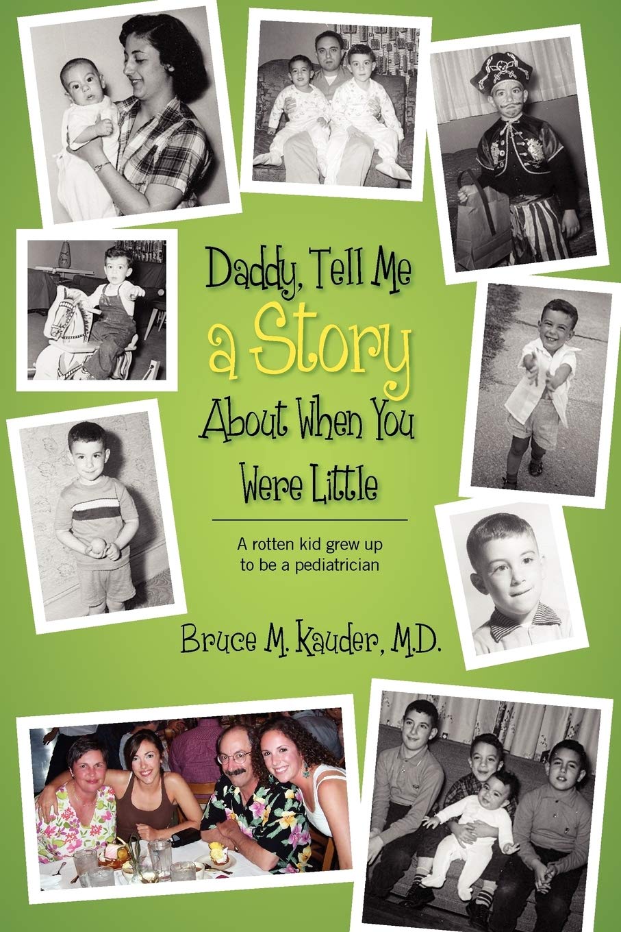 Daddy, Tell Me a Story About When You Were Little: (A rotten kid grew up to be a pediatrician),Used