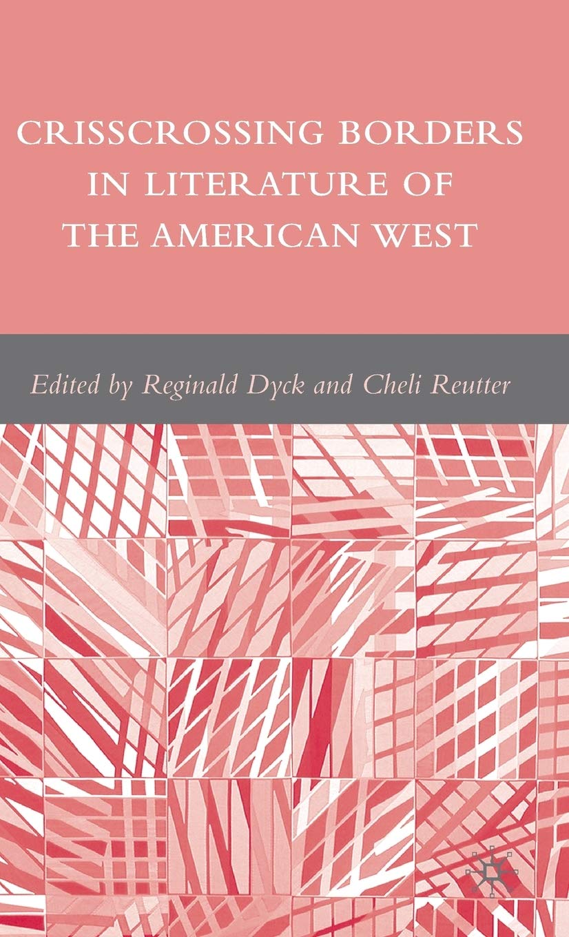 Crisscrossing Borders In Literature Of The American West,Used