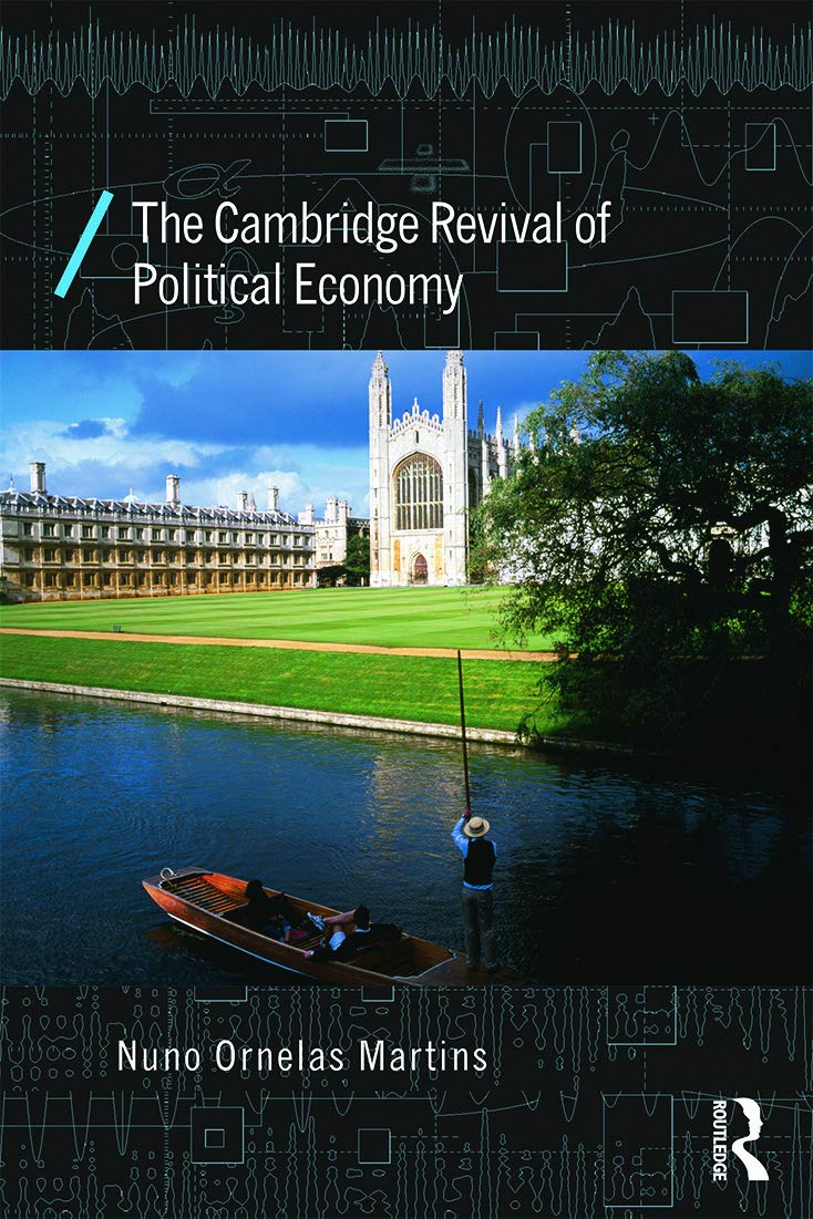 The Cambridge Revival of Political Economy (Economics as Social Theory),Used