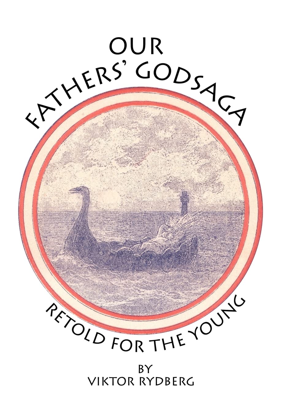 Our Fathers' Godsaga: Retold for the Young,Used