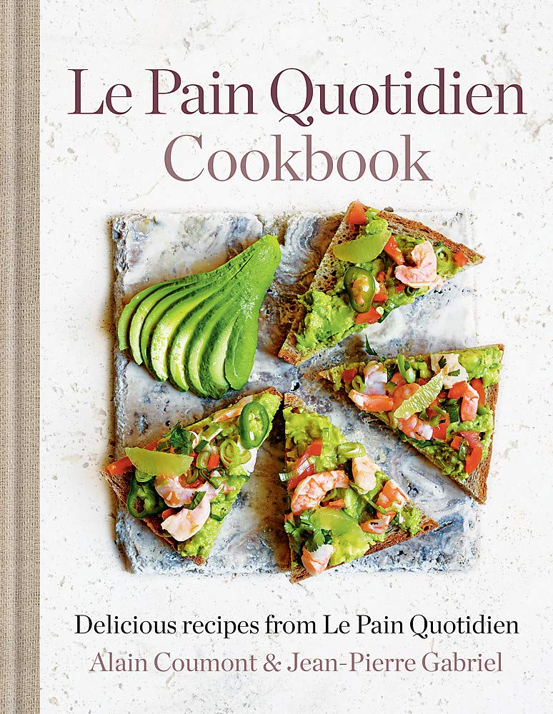 Le Pain Quotidien Cookbook: Delicious recipes from Le Pain Quotidien,Used